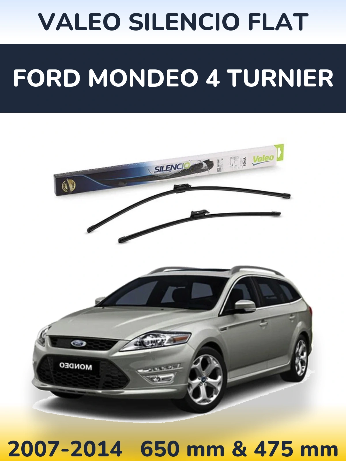 Torkarblad Valeo Silencio Flat för Ford Mondeo 4 Turnier