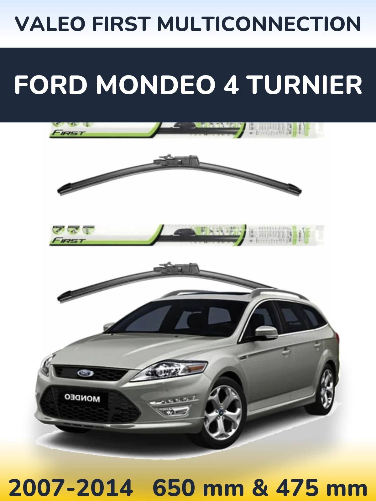 Torkarblad Valeo First MultiConnection för Ford Mondeo 4 Turnier