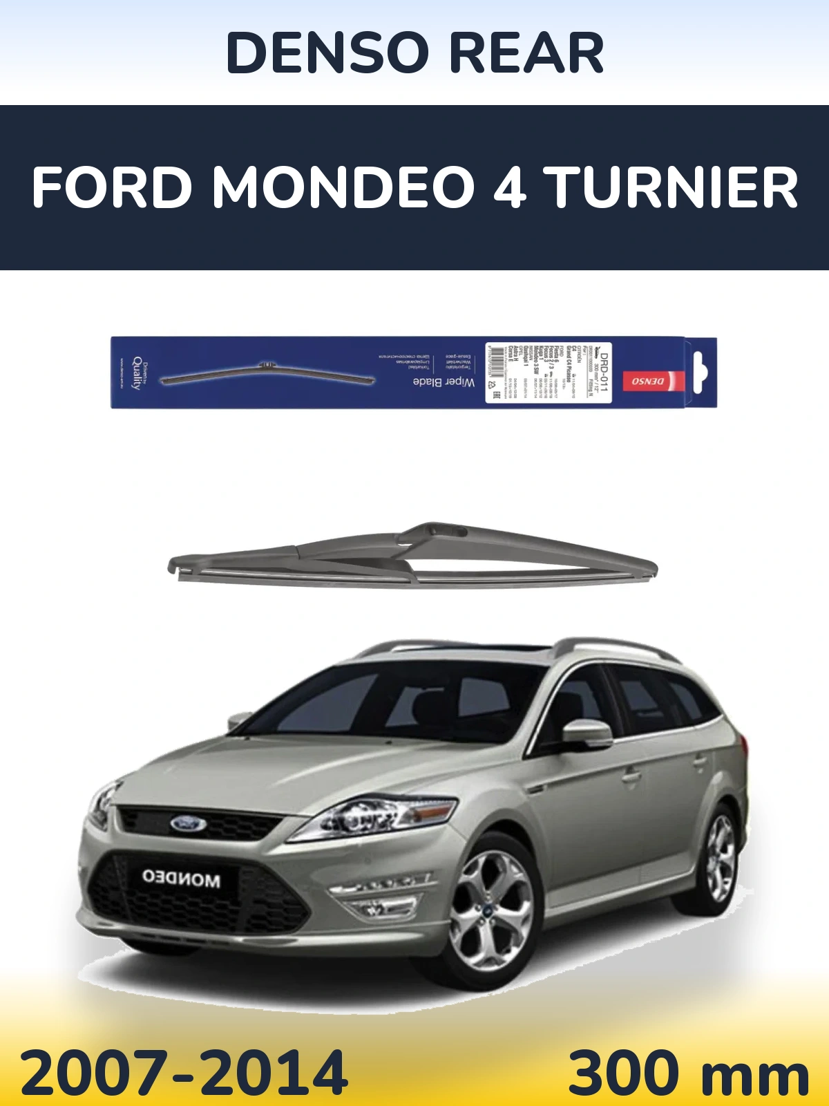 Rear wiper blade Denso Rear 300 mm for Ford Mondeo 4 Turnier 2007-2014