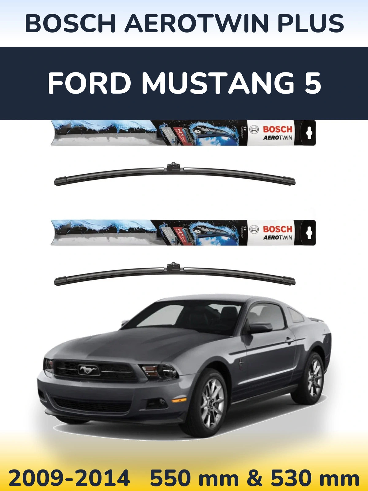 Torkarblad BOSCH AeroTwin Plus för Ford Mustang 5