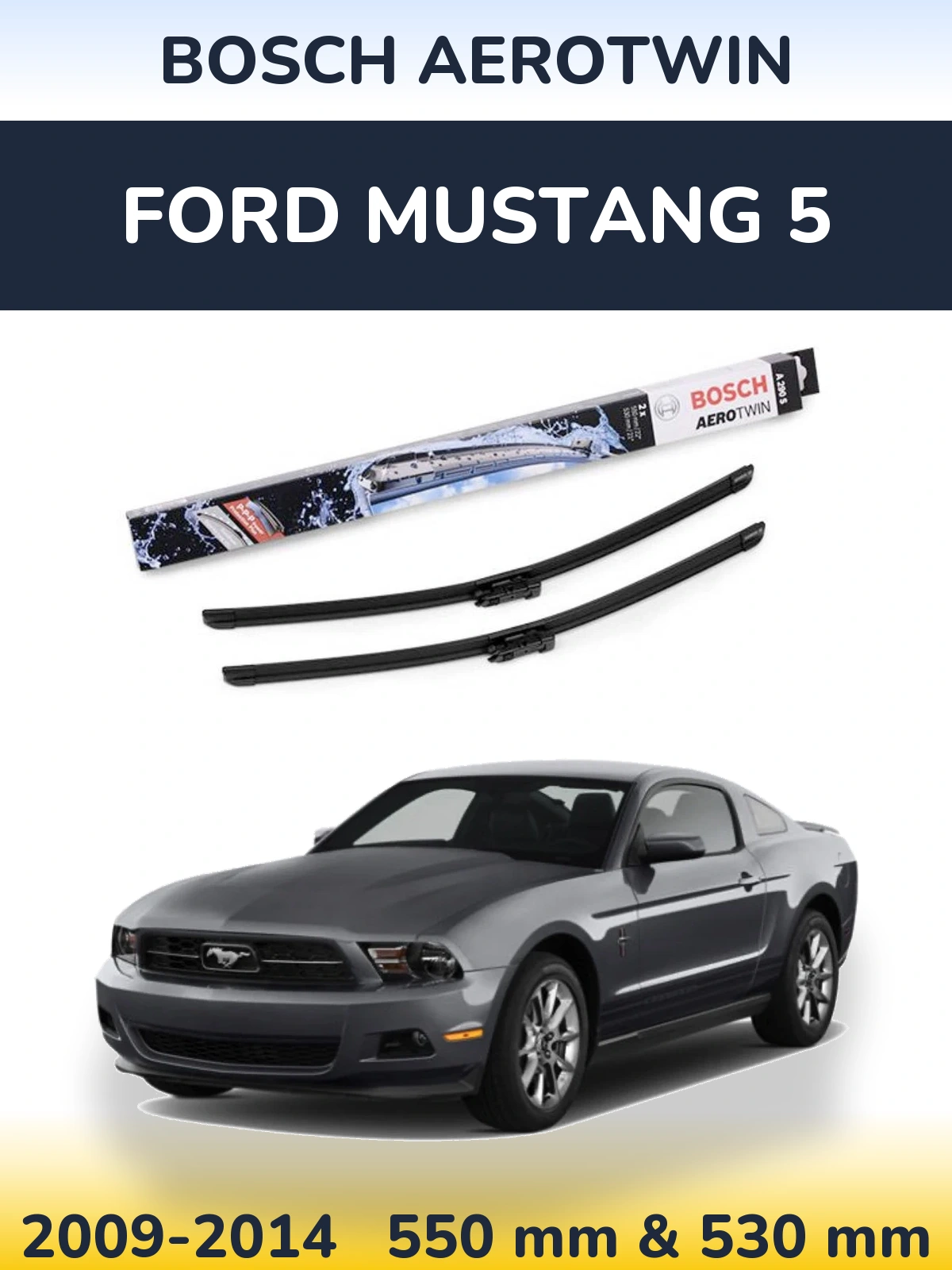 Torkarblad BOSCH AeroTwin för Ford Mustang 5