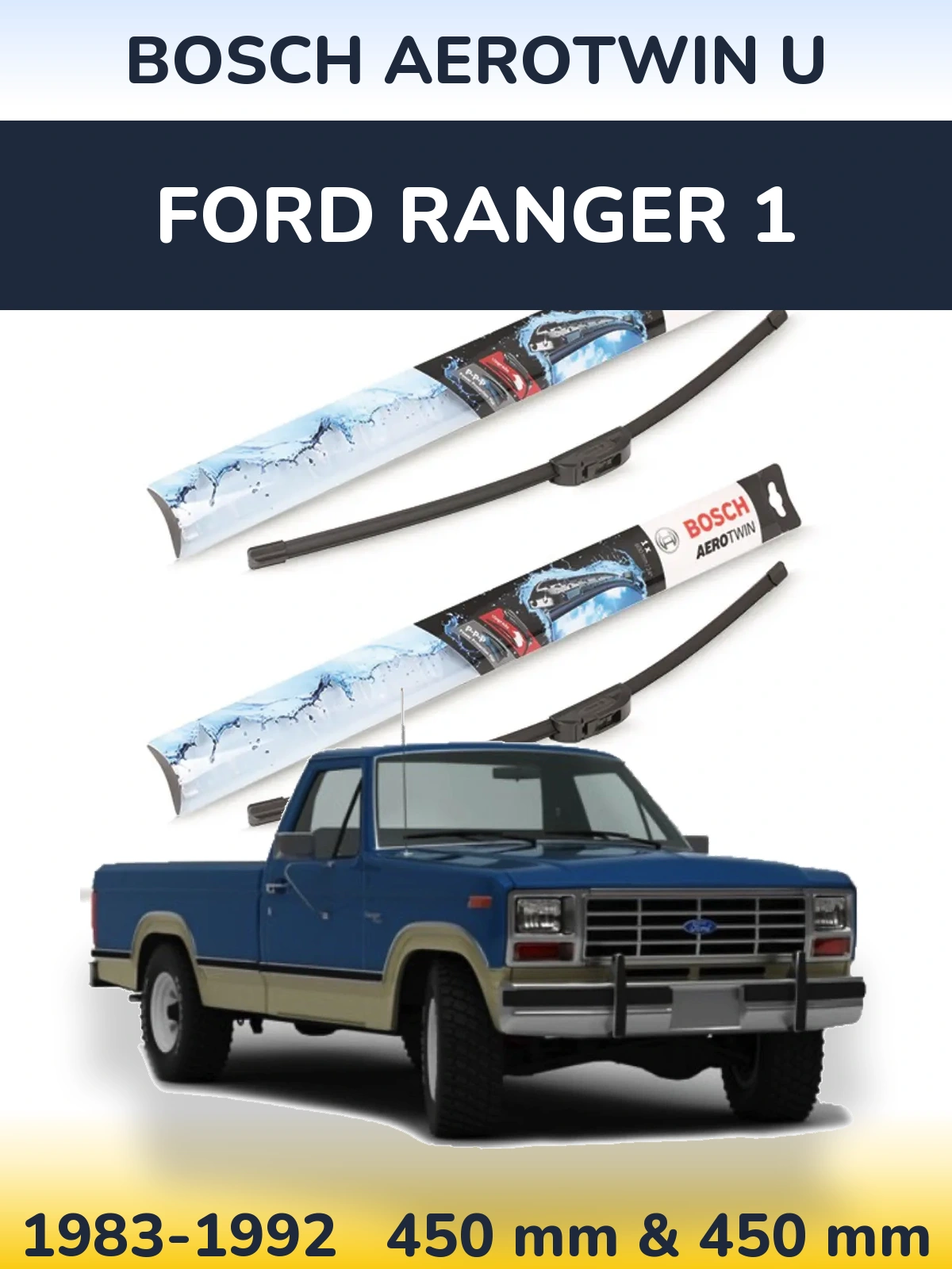Комплект передних дворников BOSCH AeroTwin U 450 & 450 мм для Ford Ranger 1 1983-1992