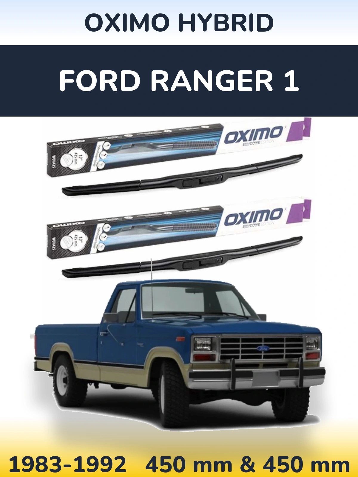 Комплект передніх щіток Oximo Hybrid 450 & 450 мм для Ford Ranger 1 1983-1992