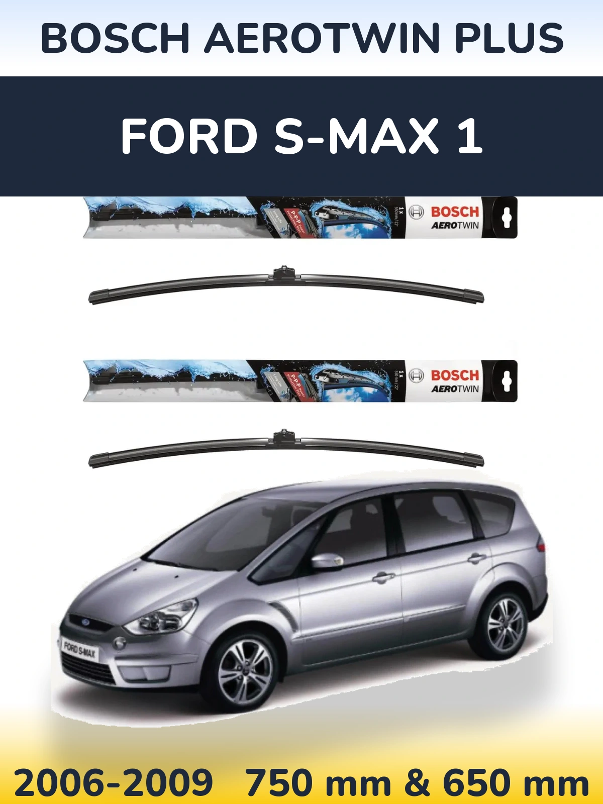 Torkarblad BOSCH AeroTwin Plus för Ford S-MAX 1