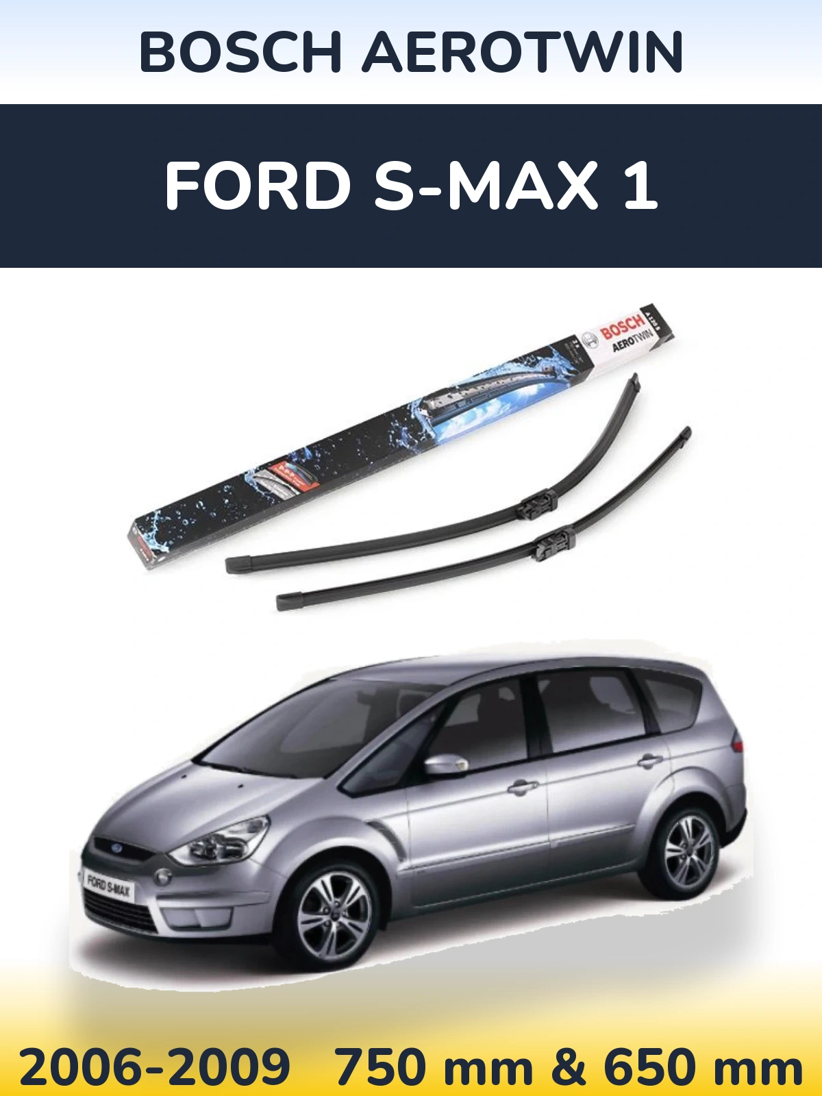 Torkarblad BOSCH AeroTwin för Ford S-MAX 1