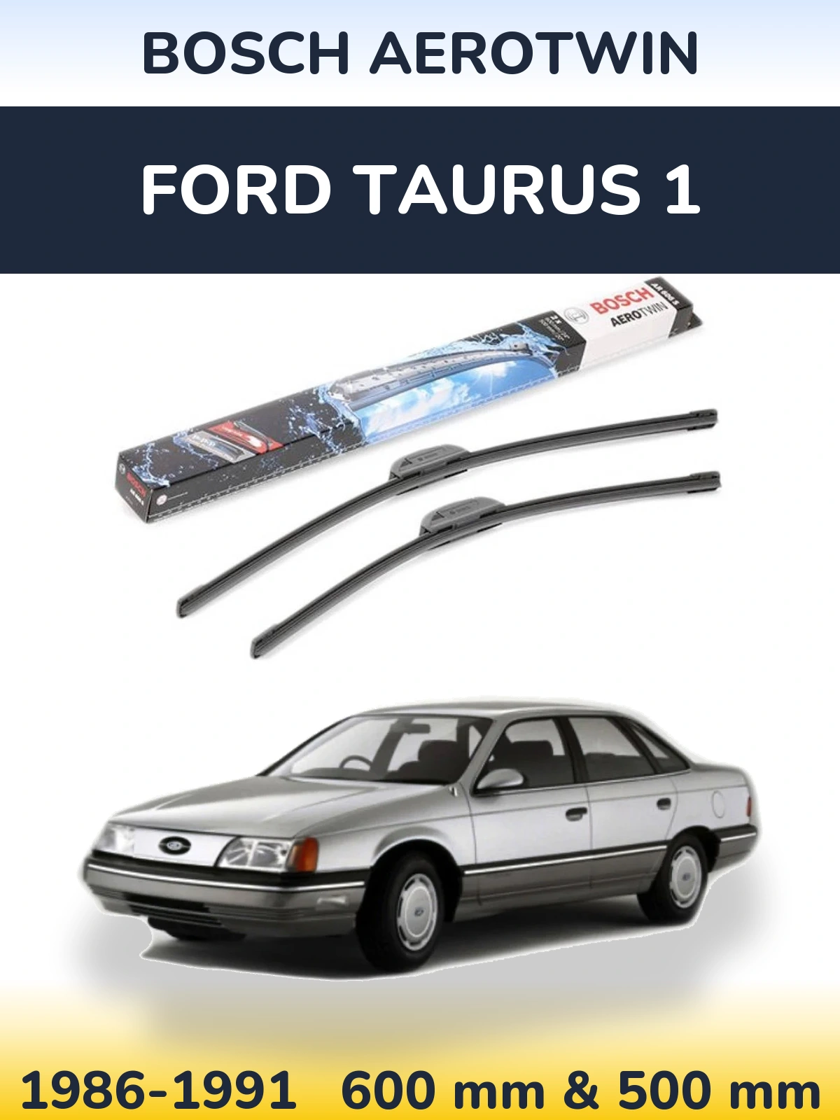 Torkarblad BOSCH AeroTwin för Ford Taurus 1