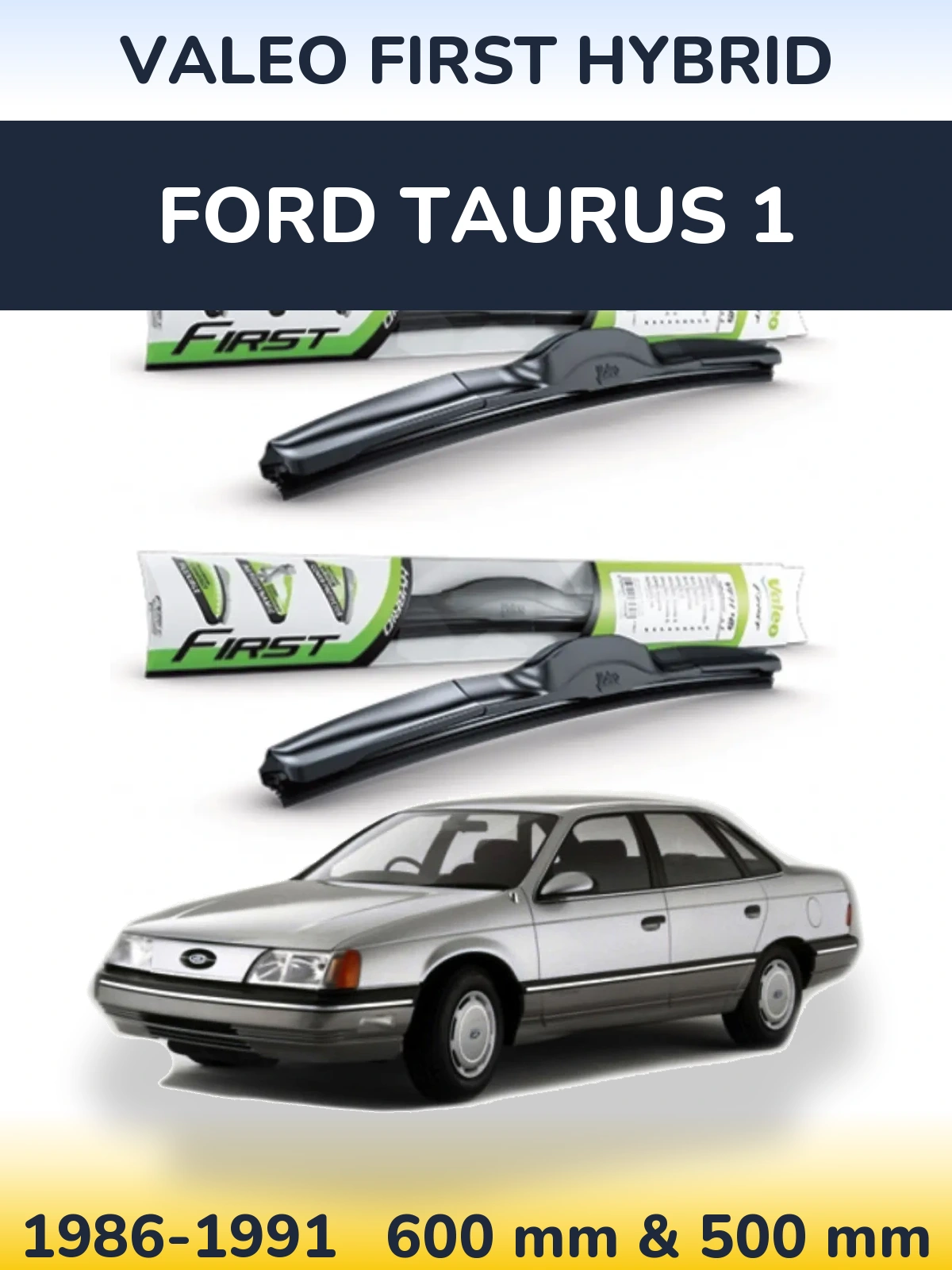 Torkarblad Valeo First Hybrid för Ford Taurus 1