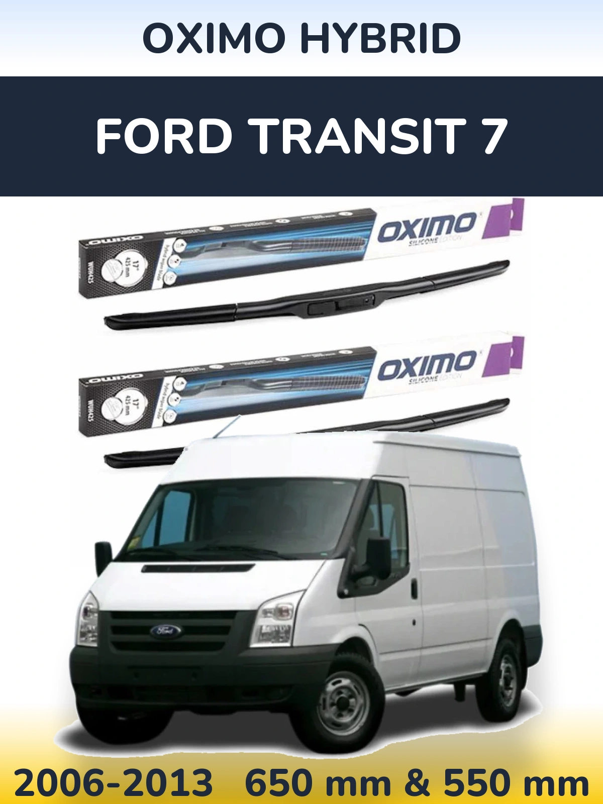 Комплект передних дворников Oximo Hybrid 650 & 550 мм для Ford Transit 7 2006-2013