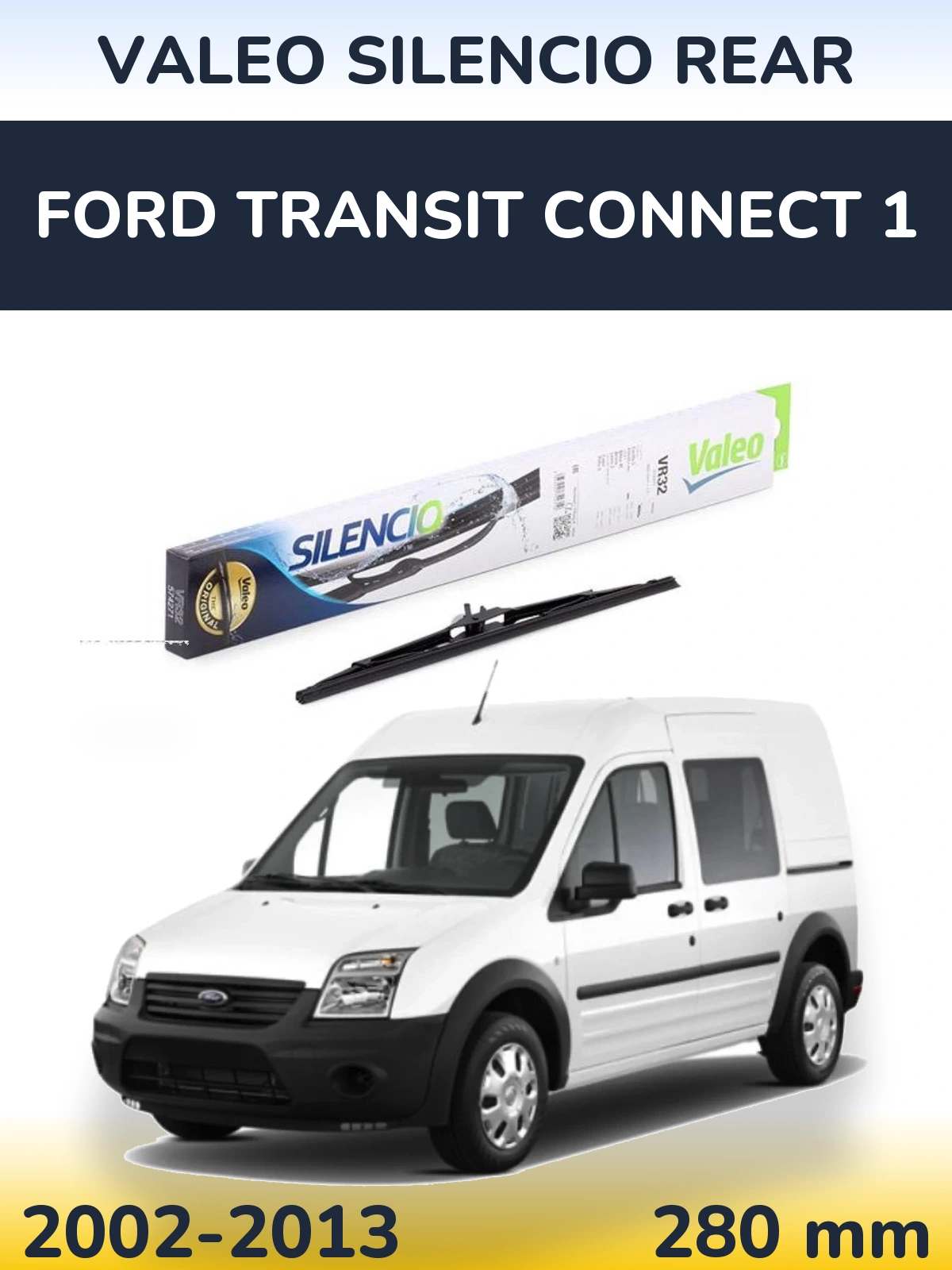 Задня щітка Valeo Silencio Rear 280 мм для Ford Transit Connect 1 2002-2013