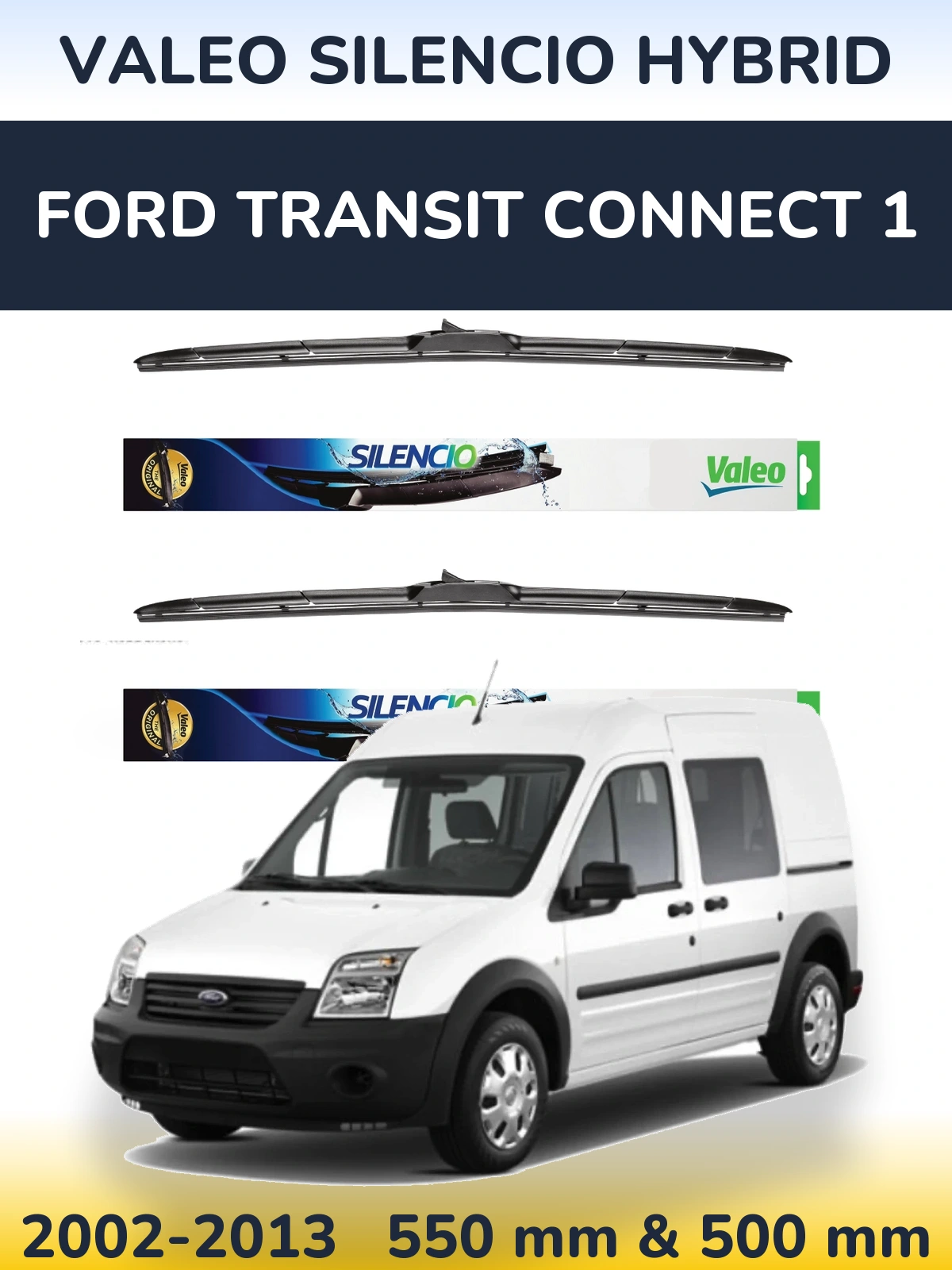 Комплект передніх щіток Valeo Silencio Hybrid 550 & 500 мм для Ford Transit Connect 1 2002-2013