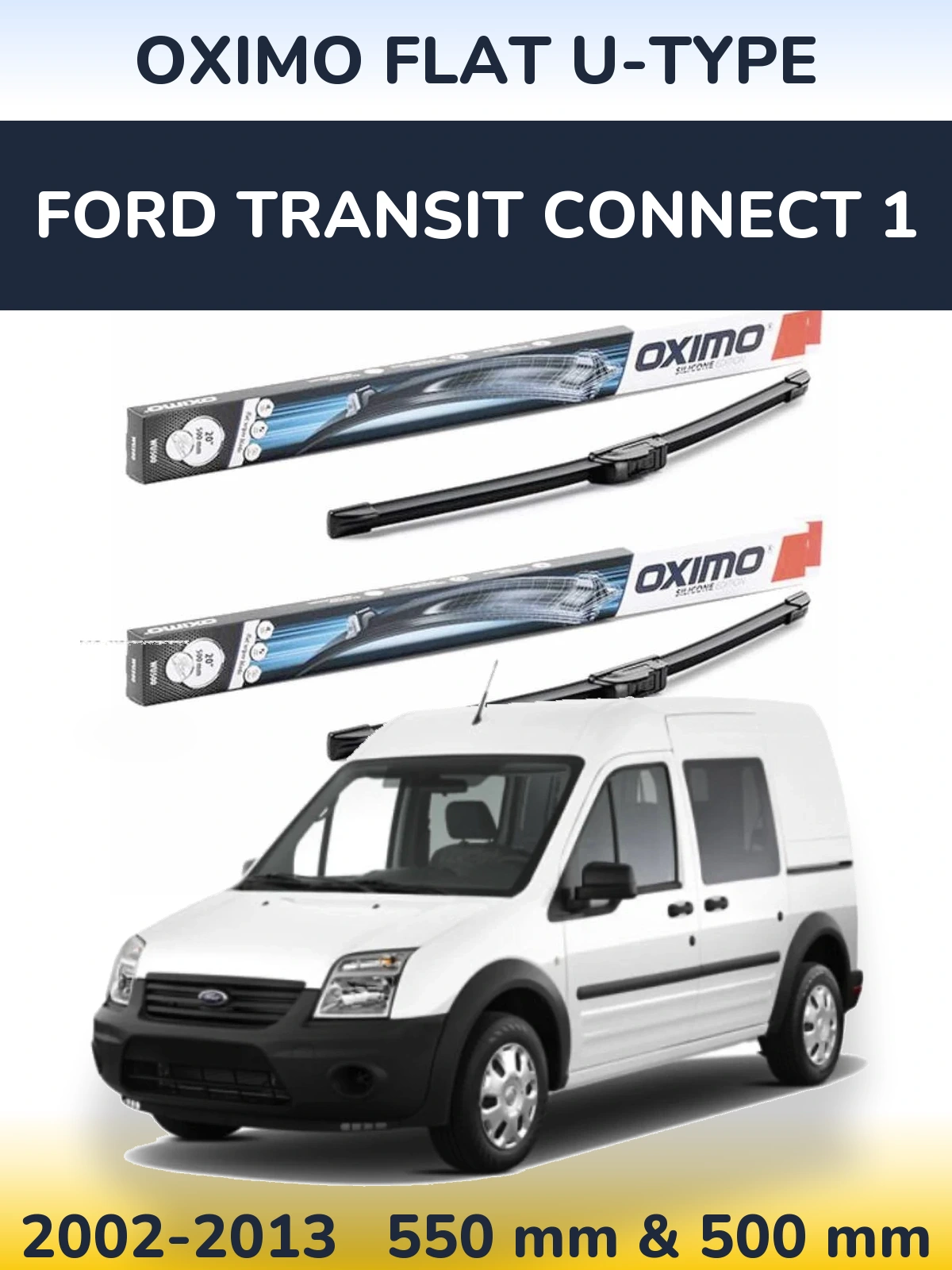 Torkarblad Oximo Flat U-type för Ford Transit Connect 1