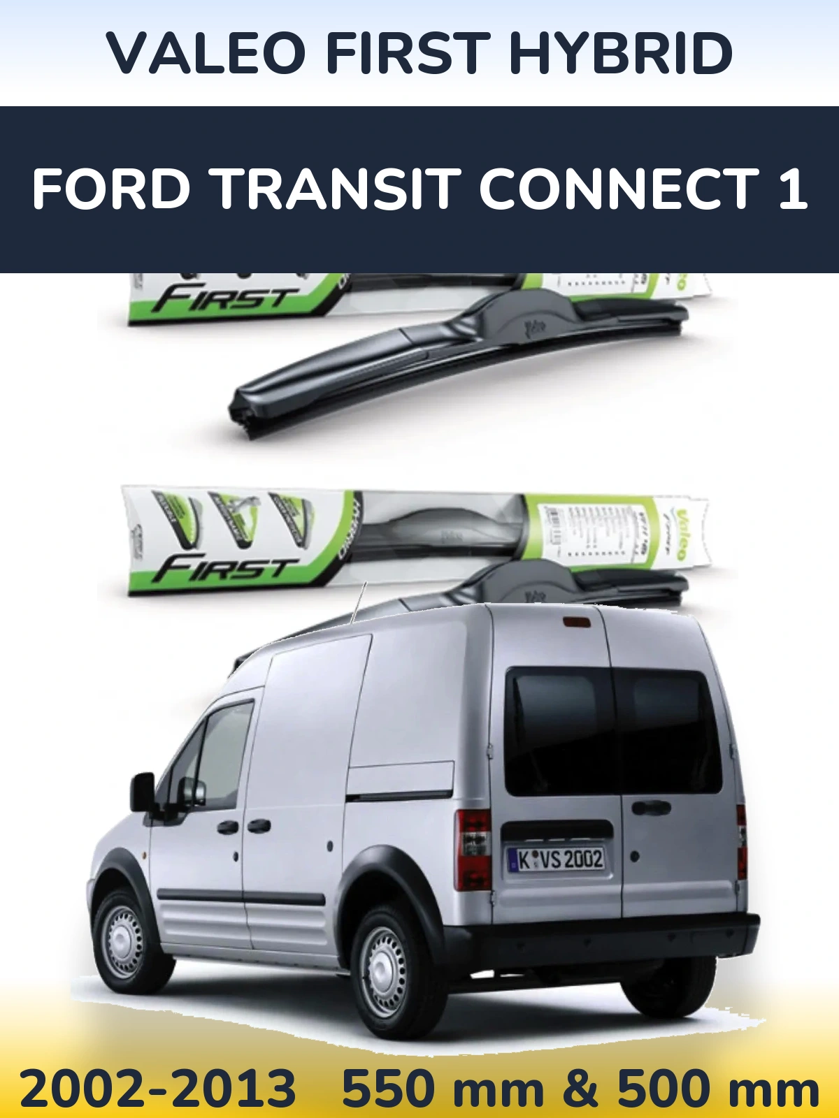 Torkarblad Valeo First Hybrid för Ford Transit Connect 1
