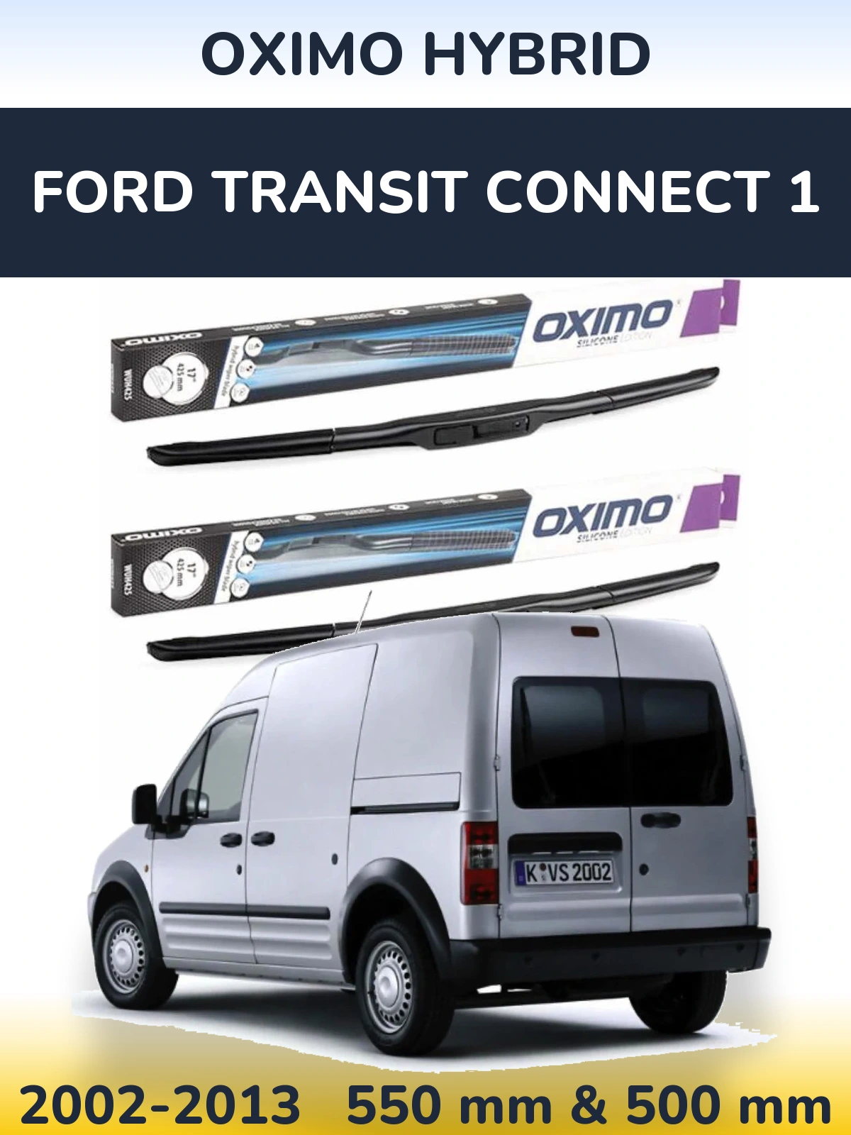 Torkarblad Oximo Hybrid för Ford Transit Connect 1