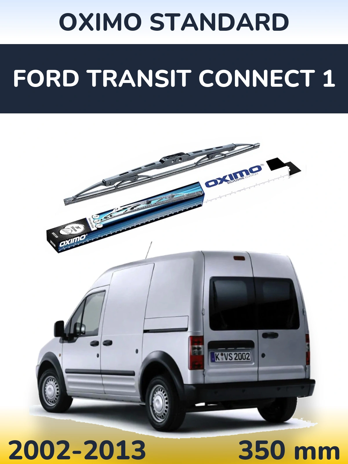 Torkarblad Oximo Standard för Ford Transit Connect 1
