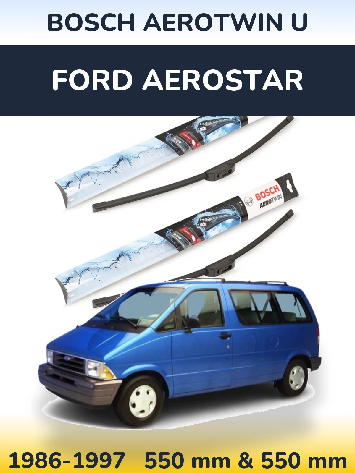 Torkarblad BOSCH AeroTwin U för Ford Aerostar