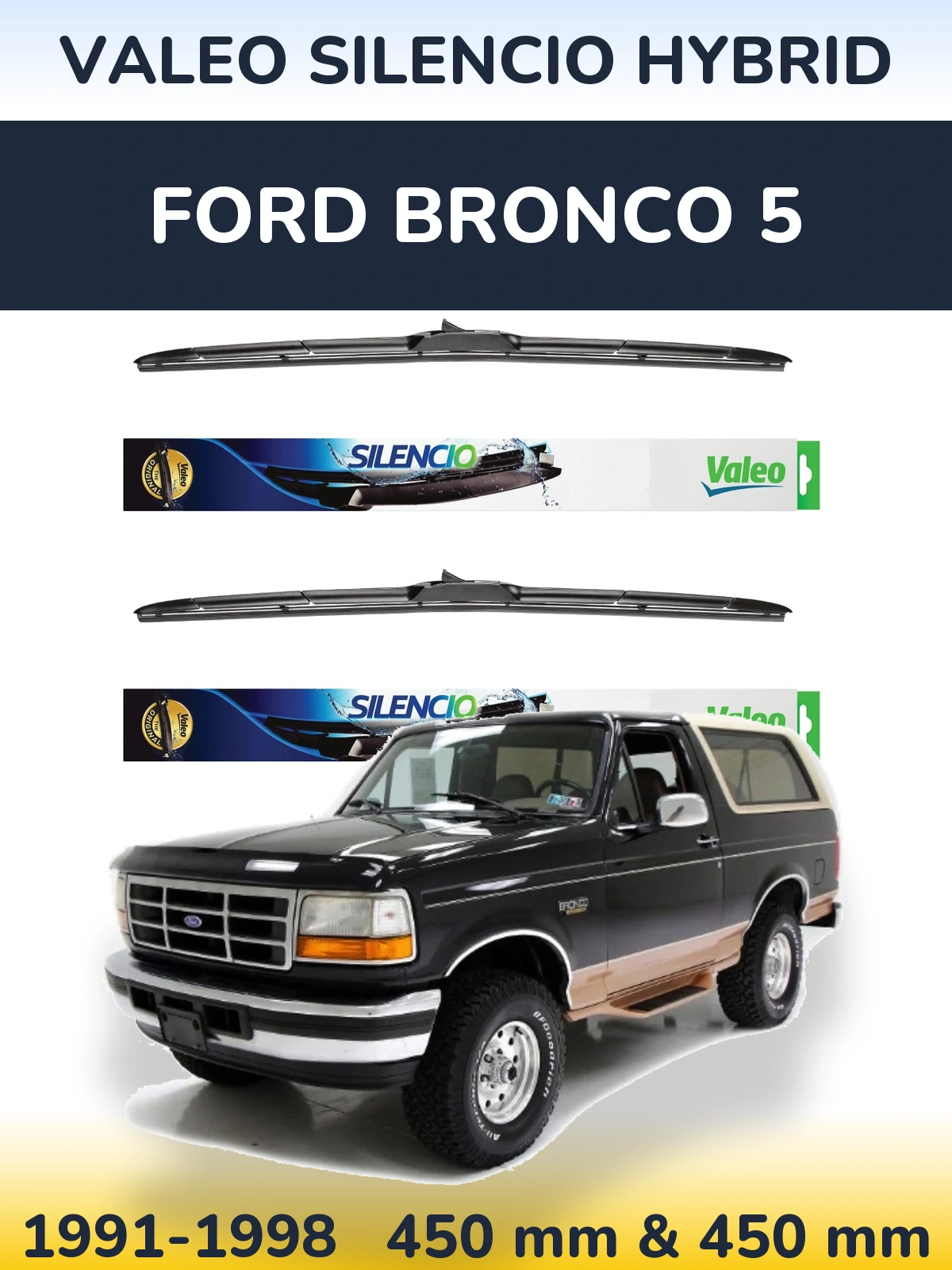 Комплект передніх щіток Valeo Silencio Hybrid 450 & 450 мм для Ford Bronco 5 1991-1998