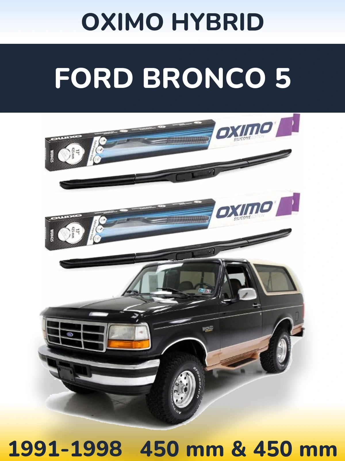 Комплект передніх щіток Oximo Hybrid 450 & 450 мм для Ford Bronco 5 1991-1998