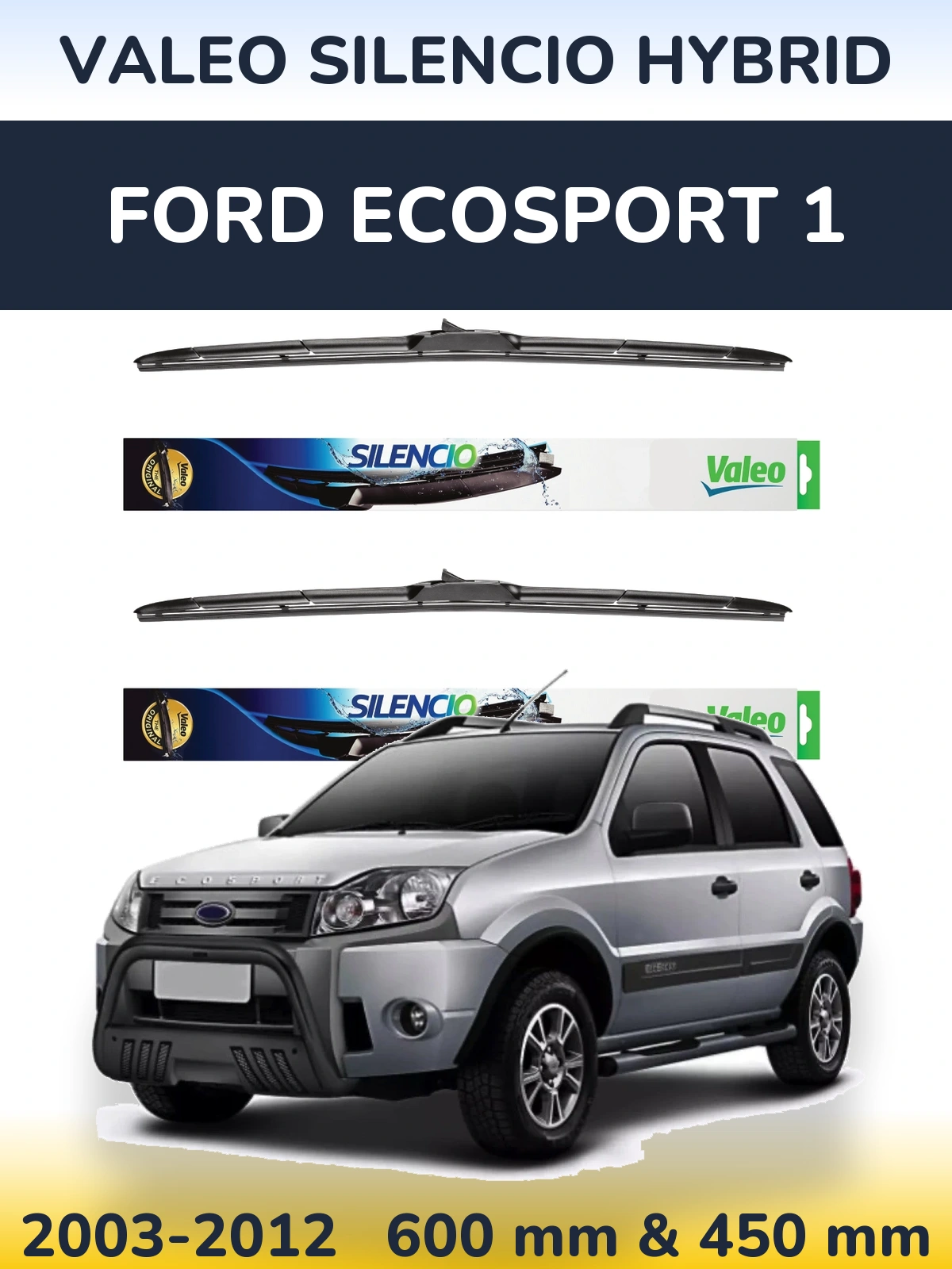 Torkarblad Valeo Silencio Hybrid för Ford EcoSport 1