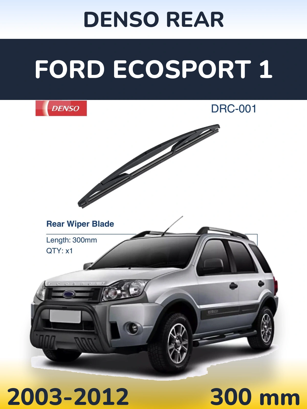 Torkarblad Denso Rear för Ford EcoSport 1