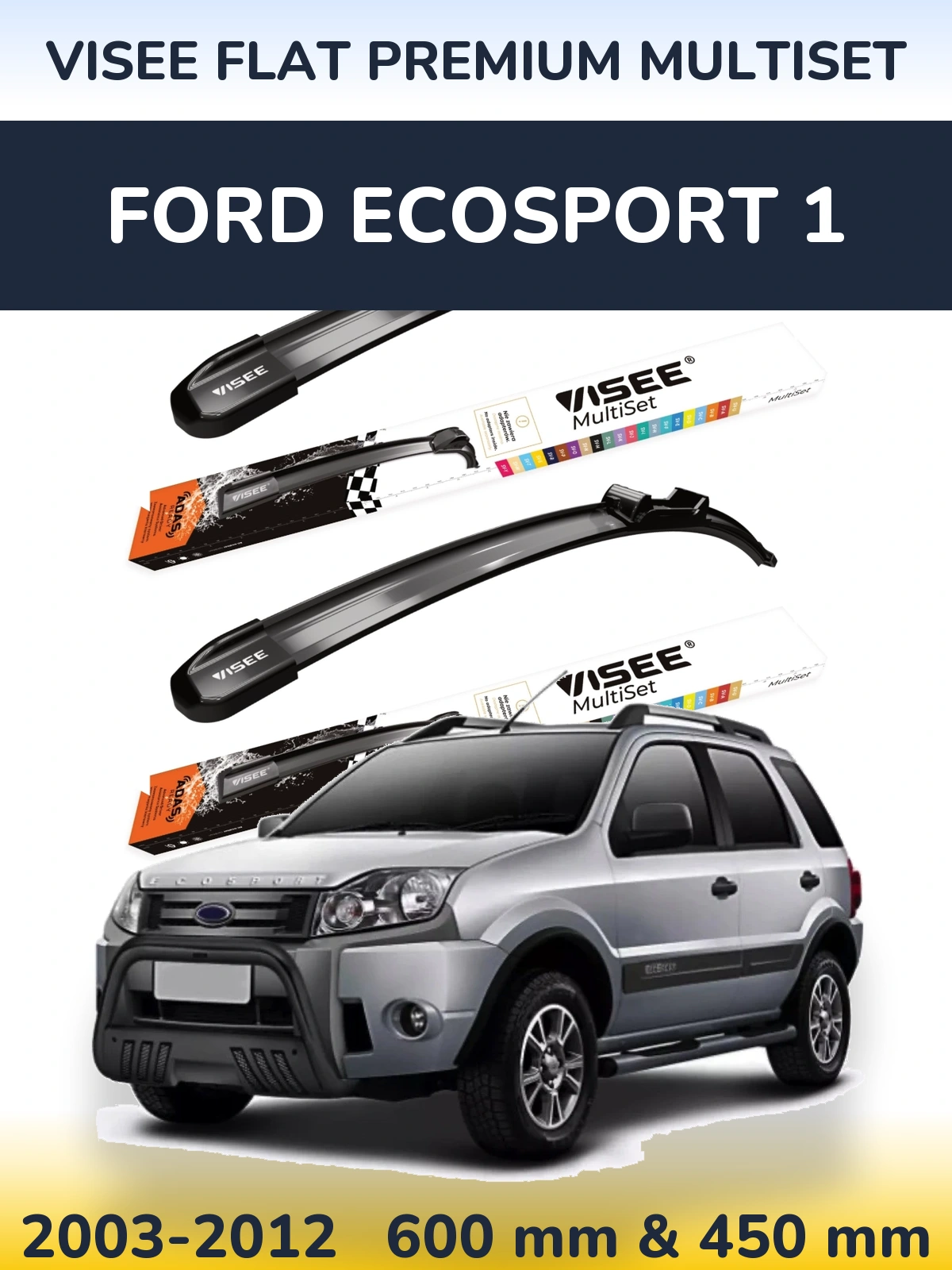 Torkarblad VISEE FLAT PREMIUM MultiSet för Ford EcoSport 1