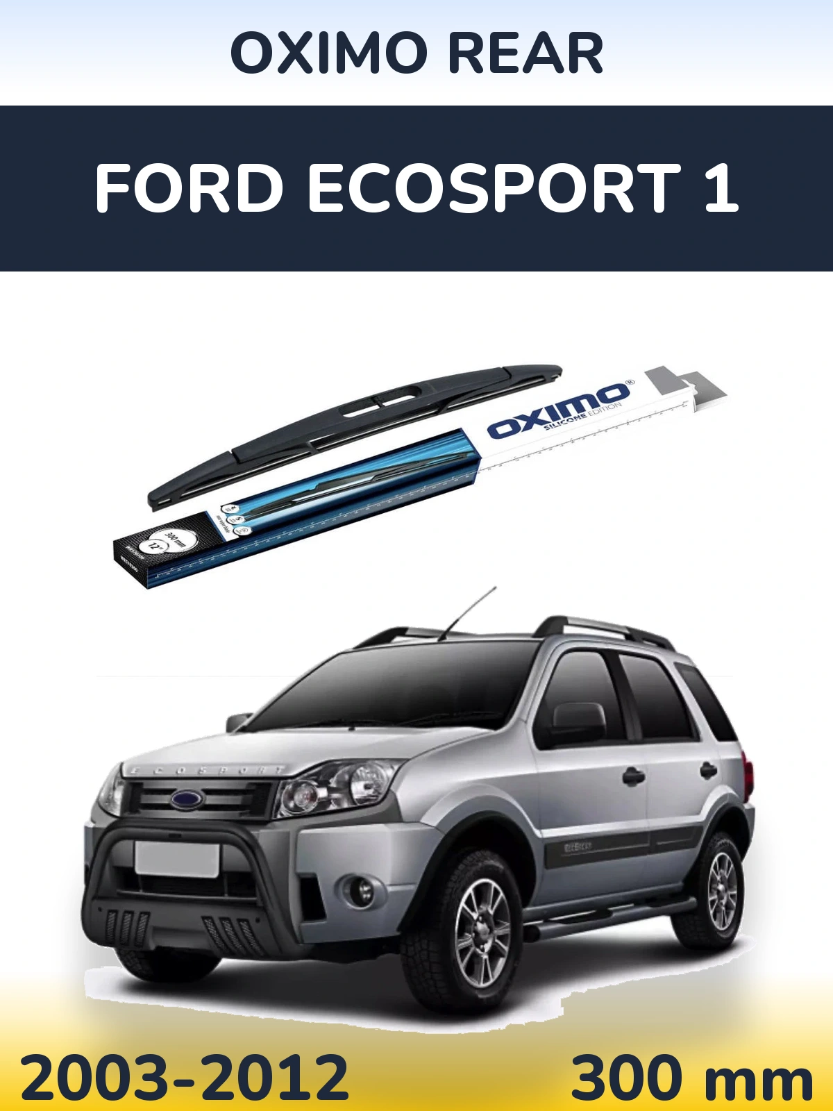 Torkarblad Oximo Rear för Ford EcoSport 1