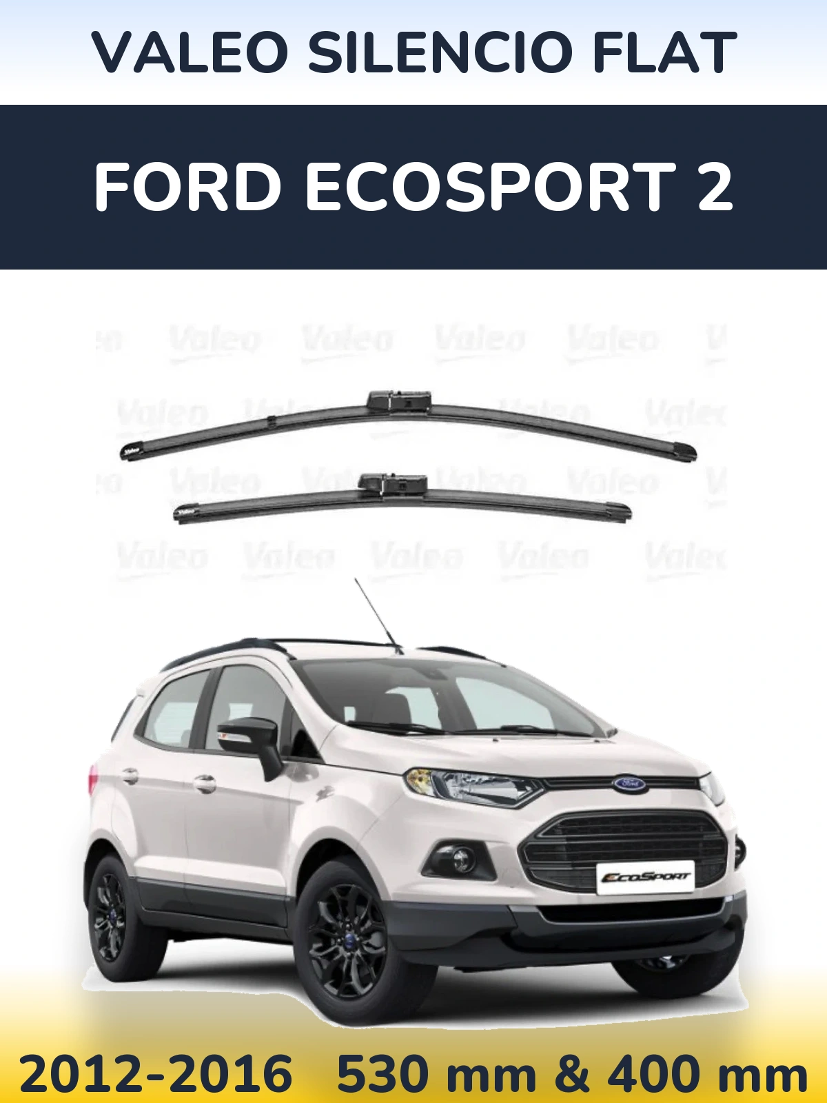 Комплект передніх щіток Valeo Silencio Flat 550 & 400 мм для Ford EcoSport 2 2012-2016