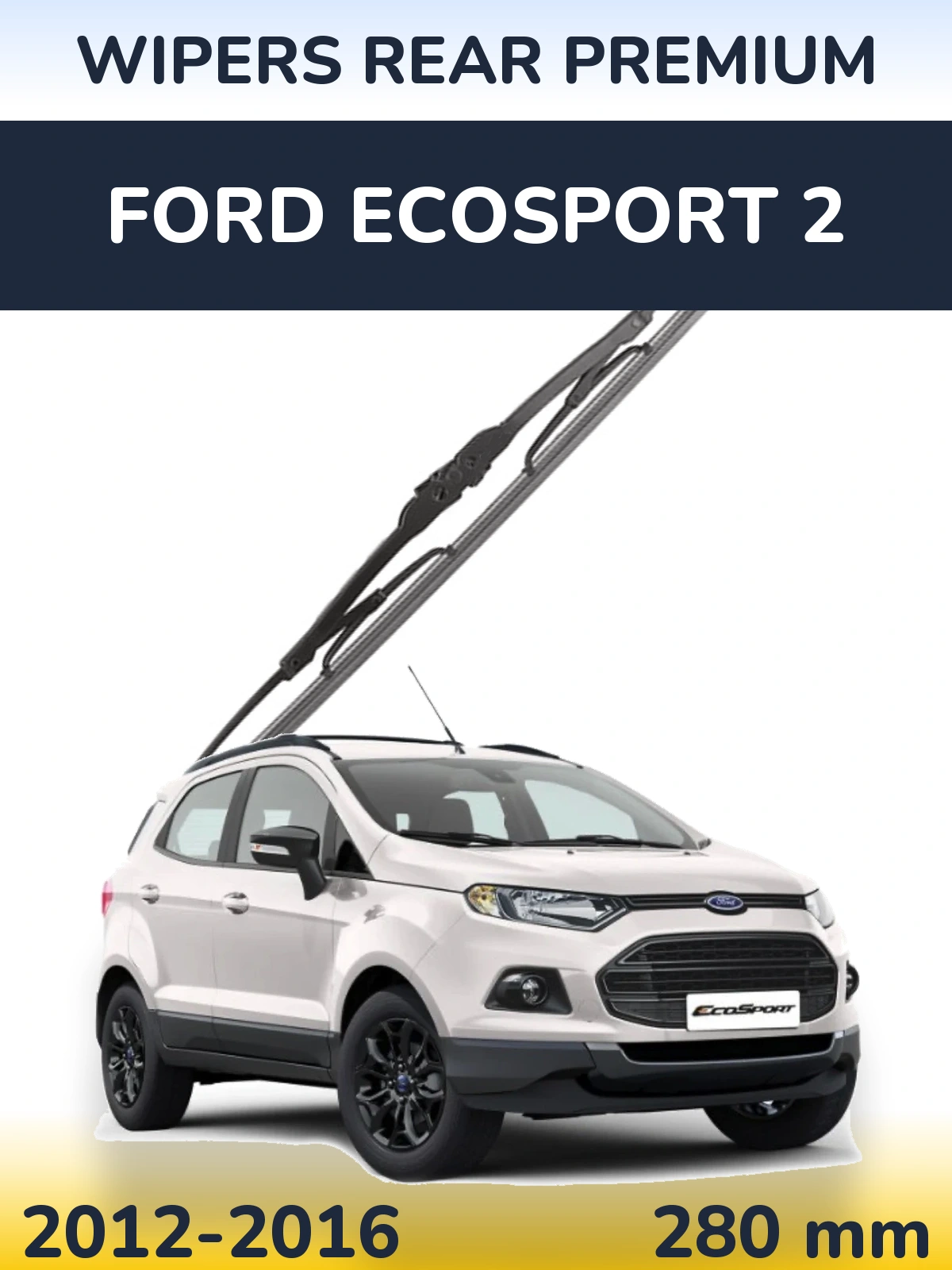 Torkarblad WIPERS REAR PREMIUM för Ford EcoSport 2
