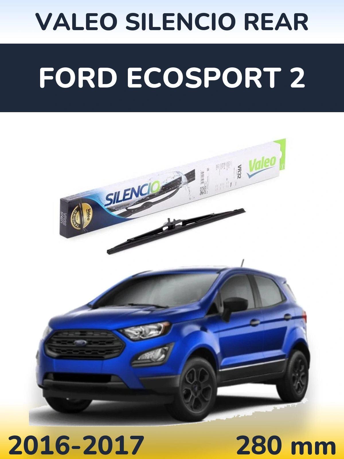 Torkarblad Valeo Silencio Rear för Ford EcoSport 2