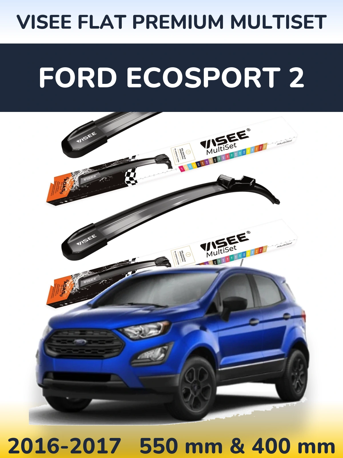 Комплект передніх щіток VISEE FLAT PREMIUM MultiSet 550 & 400 мм для Ford EcoSport 2 2016-2017