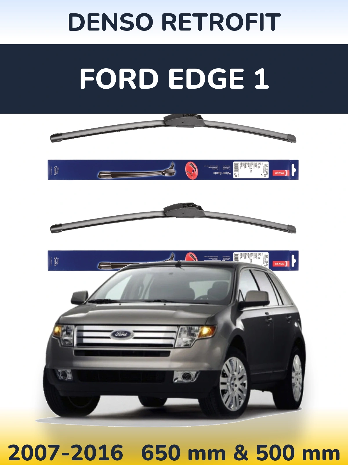 Front wiper blade set Denso Retrofit 650 & 500 mm for Ford Edge 1 2007-2016