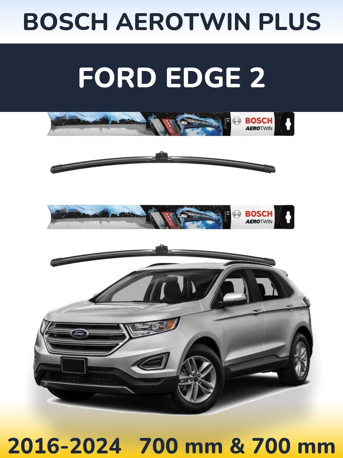 Torkarblad BOSCH AeroTwin Plus för Ford Edge 2