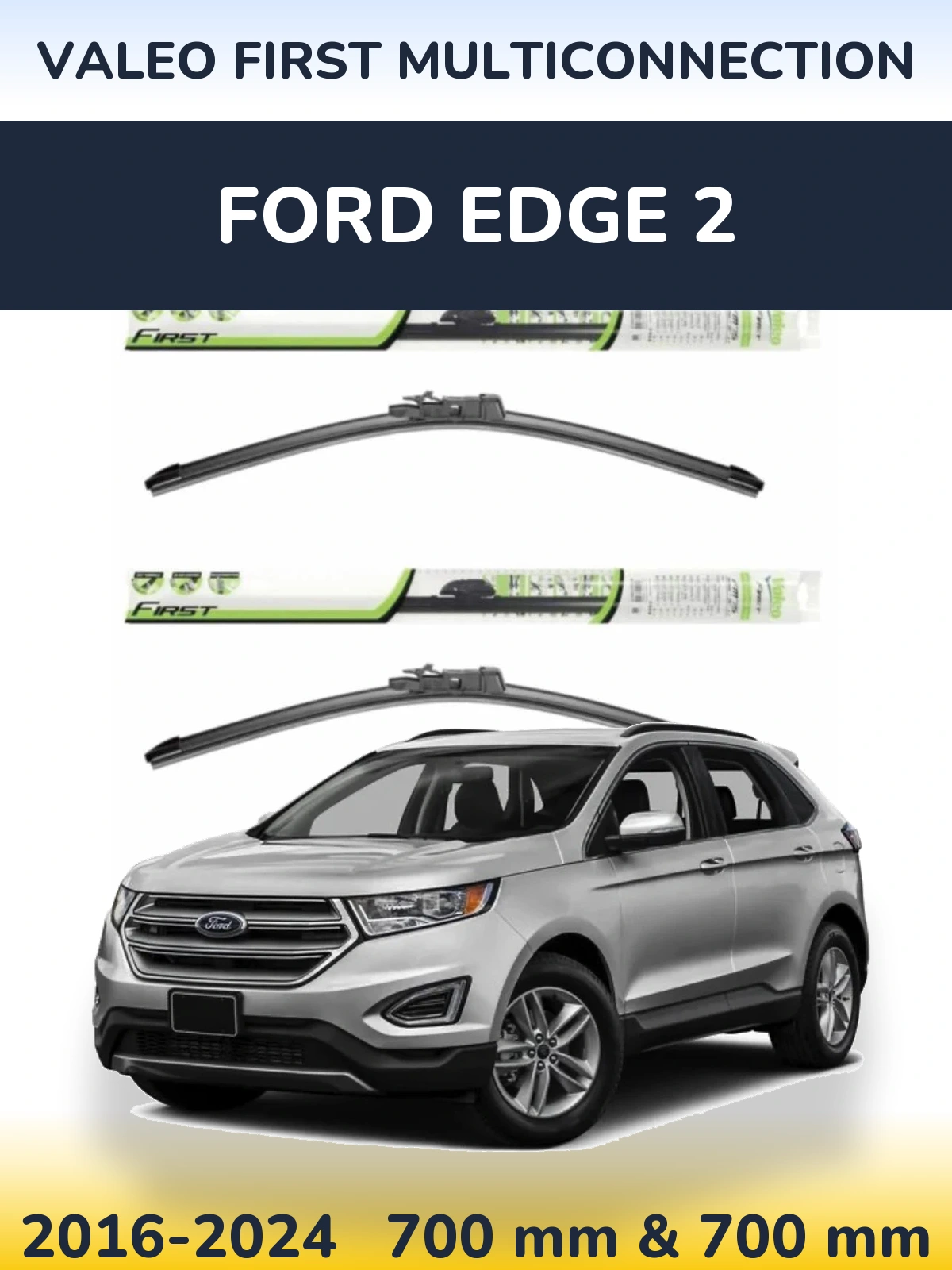 Комплект передніх щіток Valeo First MultiConnection 700 & 700 мм для Ford Edge 2 2016-2024