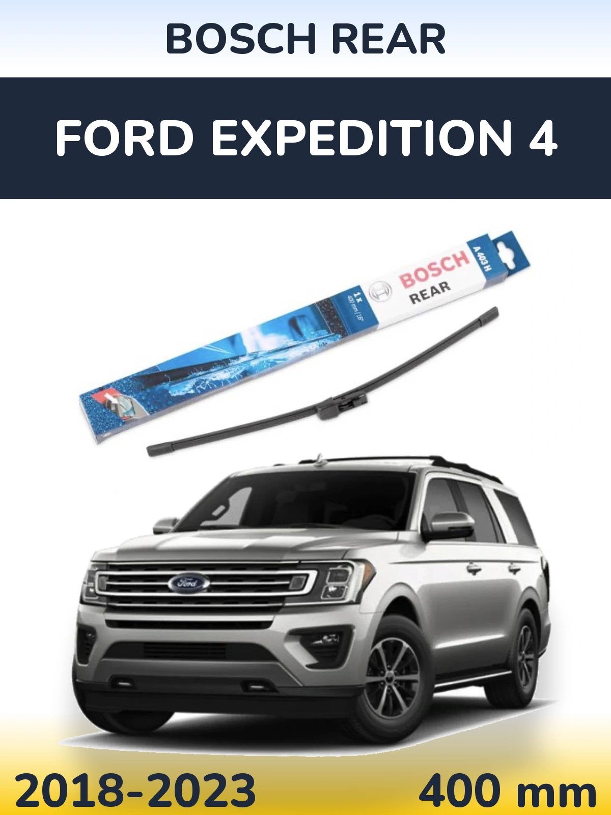 Torkarblad BOSCH Rear för Ford Expedition 4