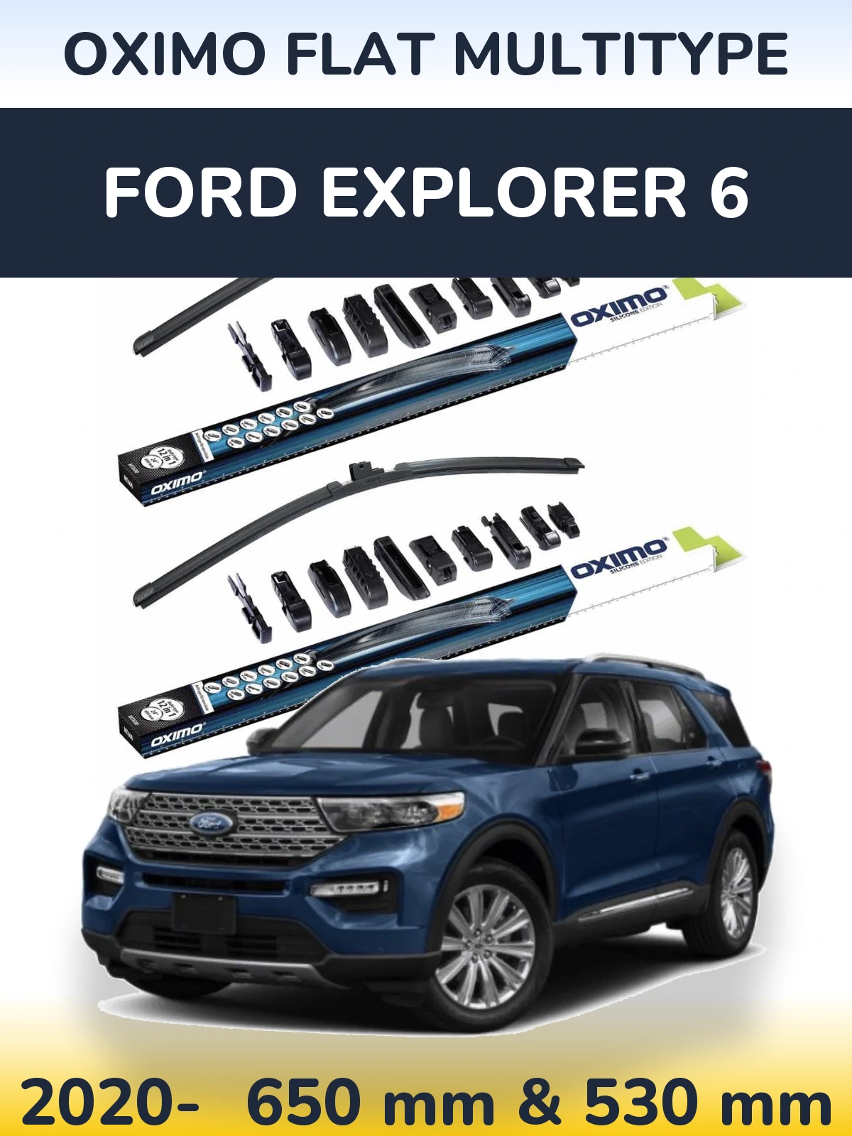 Комплект передніх щіток Oximo Flat MultiТипe 650 & 530 мм для Ford Explorer 6 2020-2026