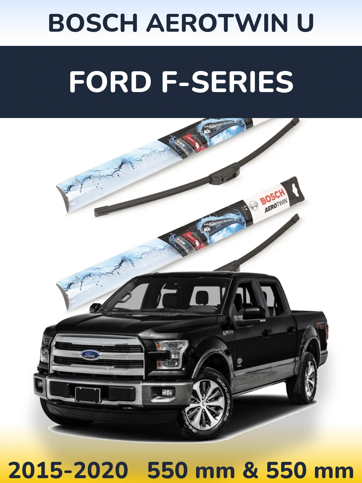 Torkarblad BOSCH AeroTwin U för Ford F-series