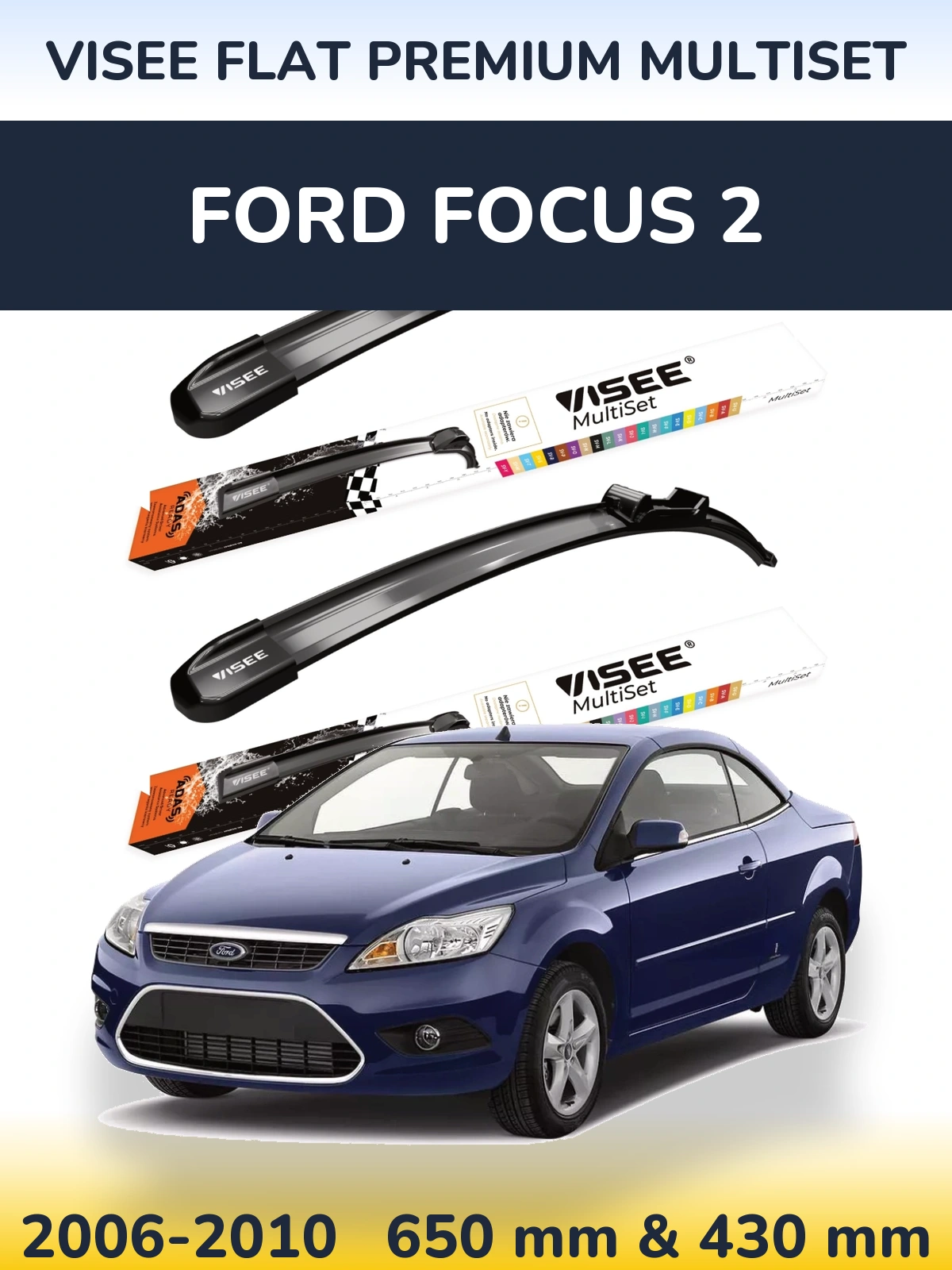 Front wiper blade set VISEE FLAT PREMIUM MultiSet 650 & 430 mm for Ford Focus 2 2006-2010