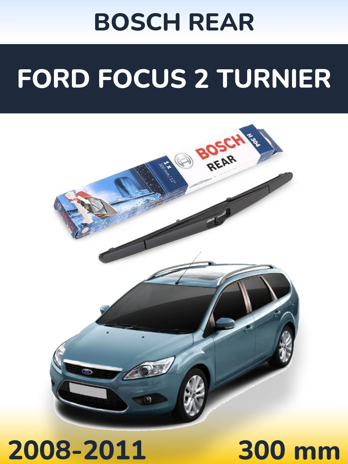 Torkarblad BOSCH Rear för Ford Focus 2 Turnier