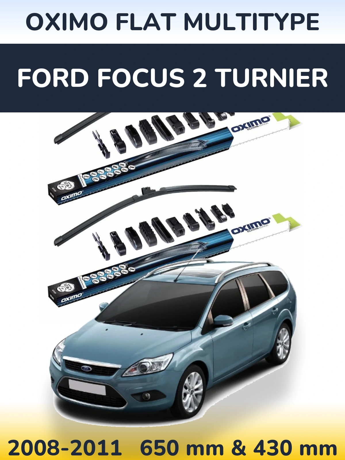 Torkarblad Oximo Flat MultiType för Ford Focus 2 Turnier