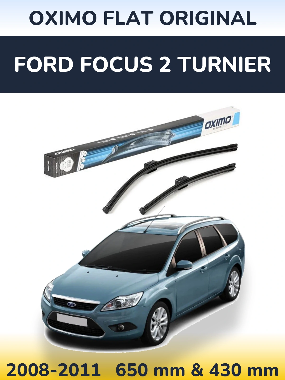 Torkarblad Oximo Flat Original för Ford Focus 2 Turnier