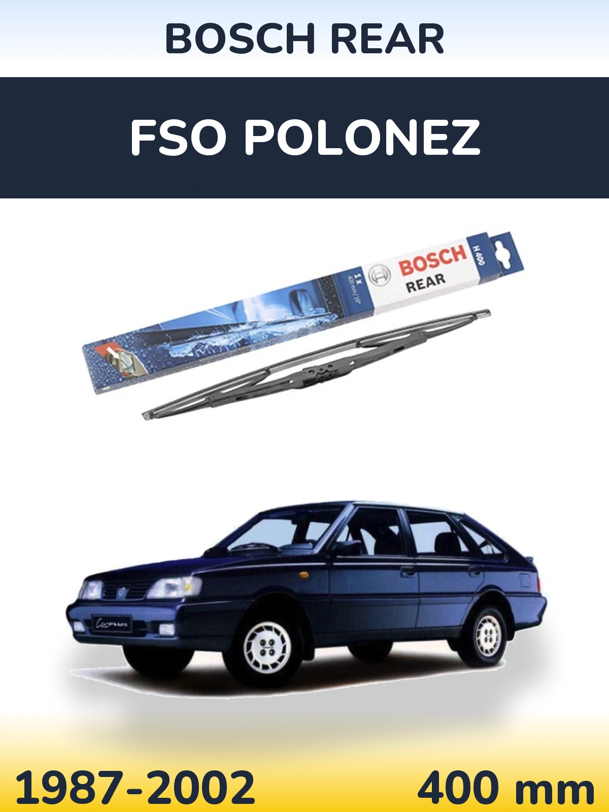 Torkarblad BOSCH Rear för FSO Polonez