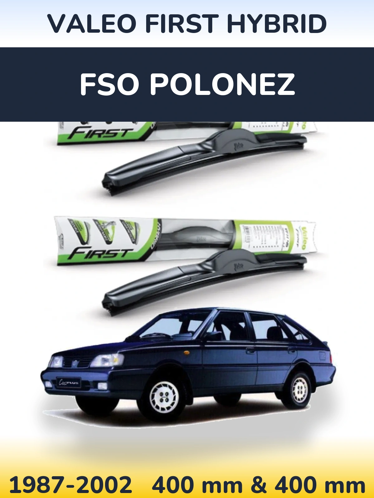 Комплект передних дворников Valeo First Hybrid 400 & 400 мм для FSO Polonez 1987-2002