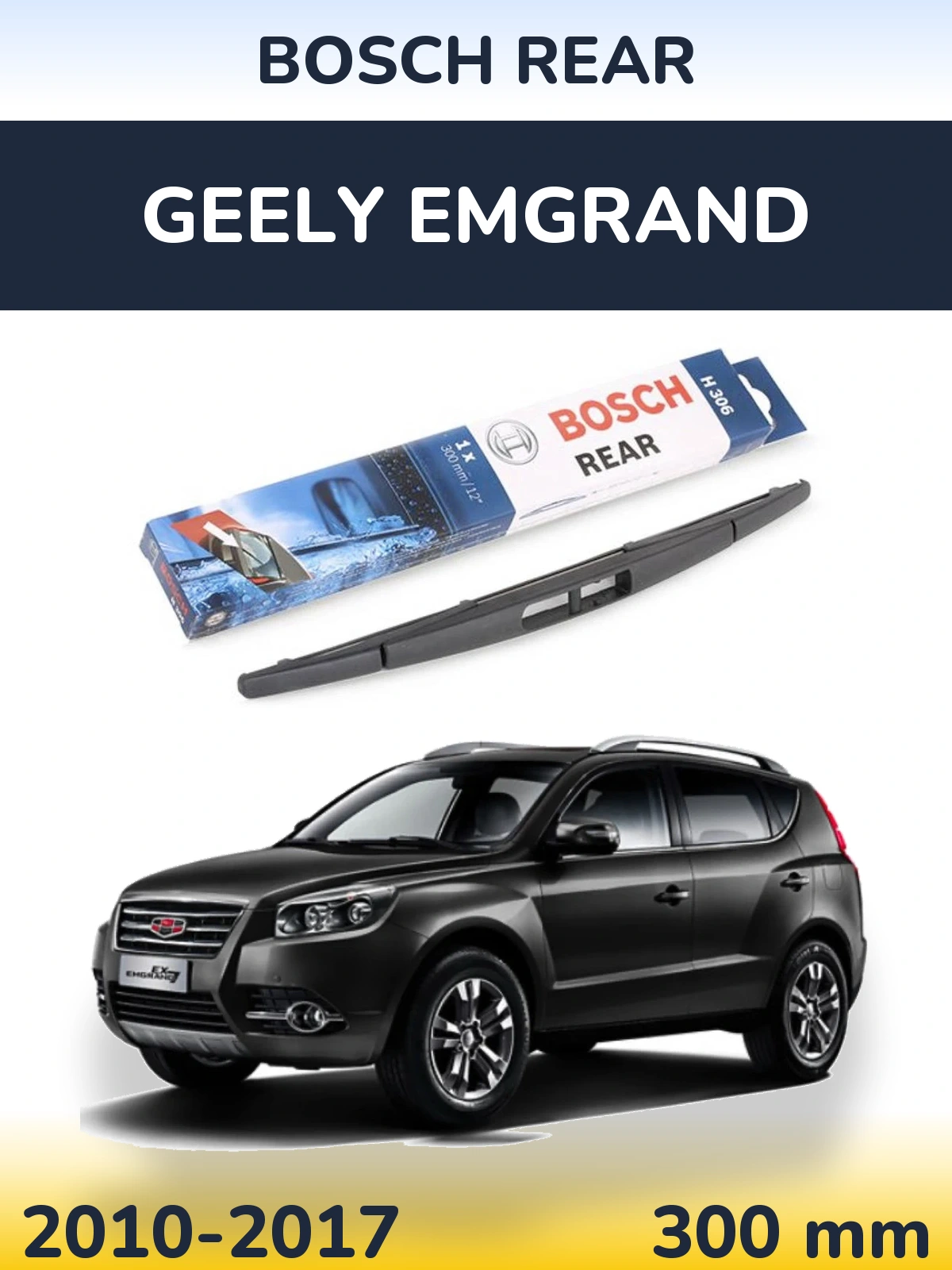 Torkarblad BOSCH Rear för Geely Emgrand