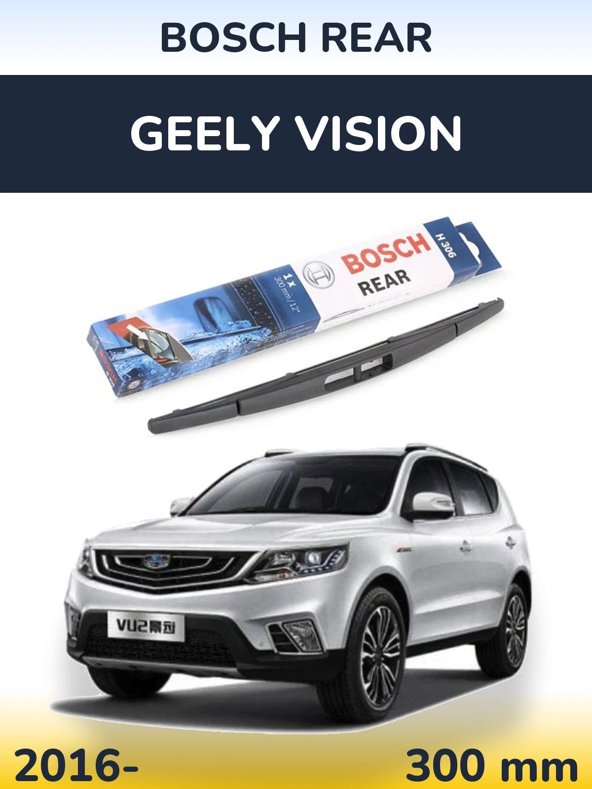 Torkarblad BOSCH Rear för Geely Vision