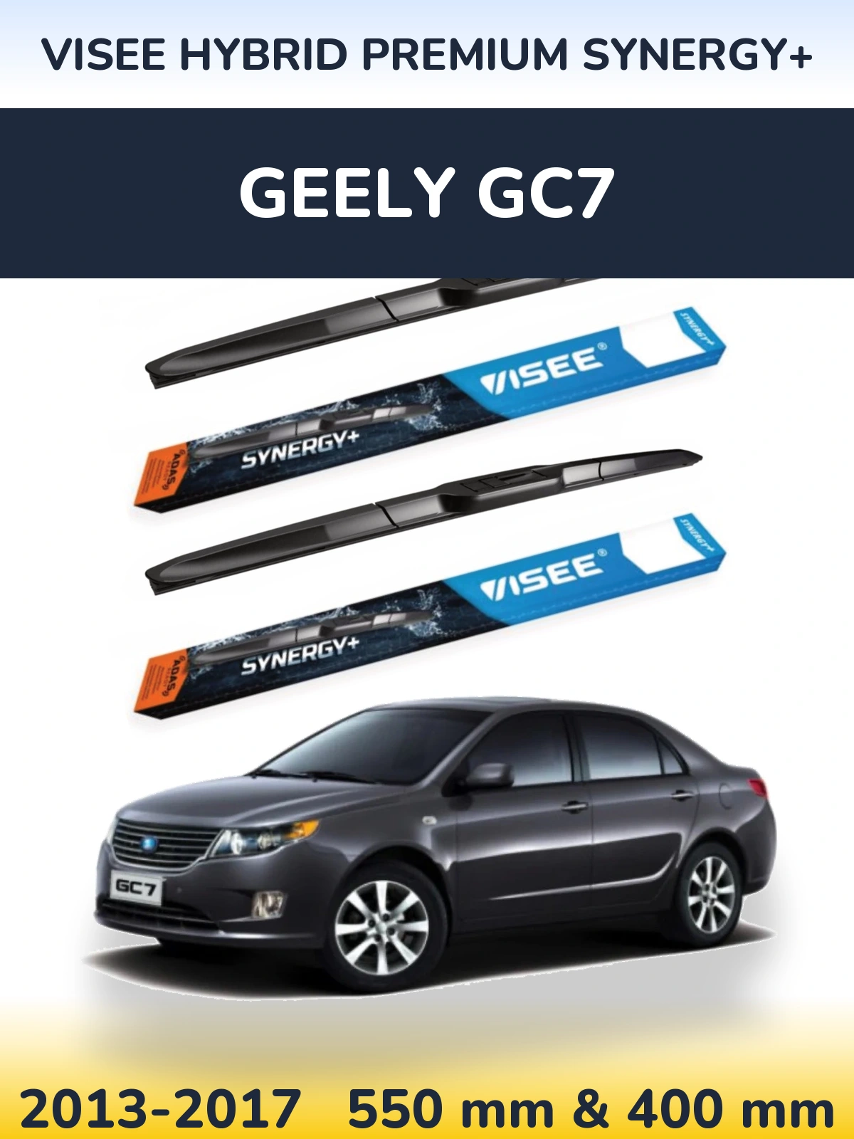Torkarblad VISEE HYBRID PREMIUM SYNERGY+ för Geely GC7