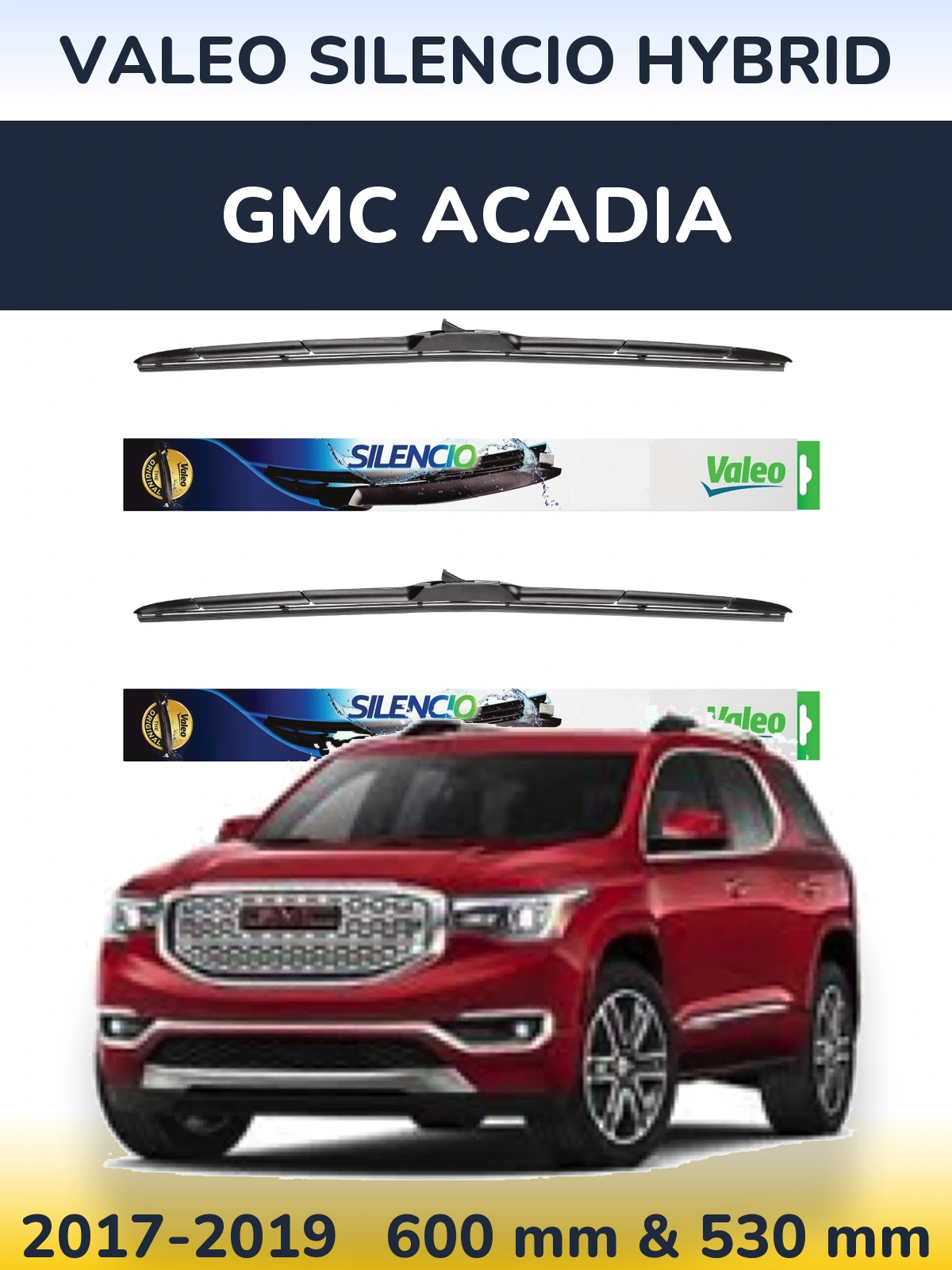 Torkarblad Valeo Silencio Hybrid för GMC Acadia