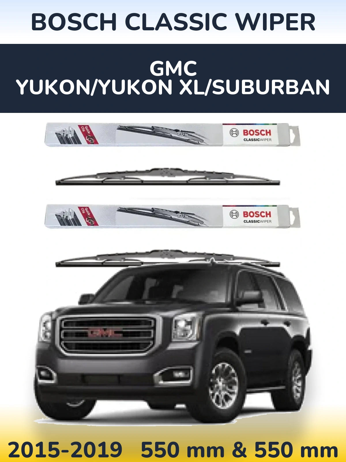 Комплект передніх щіток BOSCH Classic Wiper 550 & 550 мм для GMC Yukon/Yukon XL/Suburban 2015-2019
