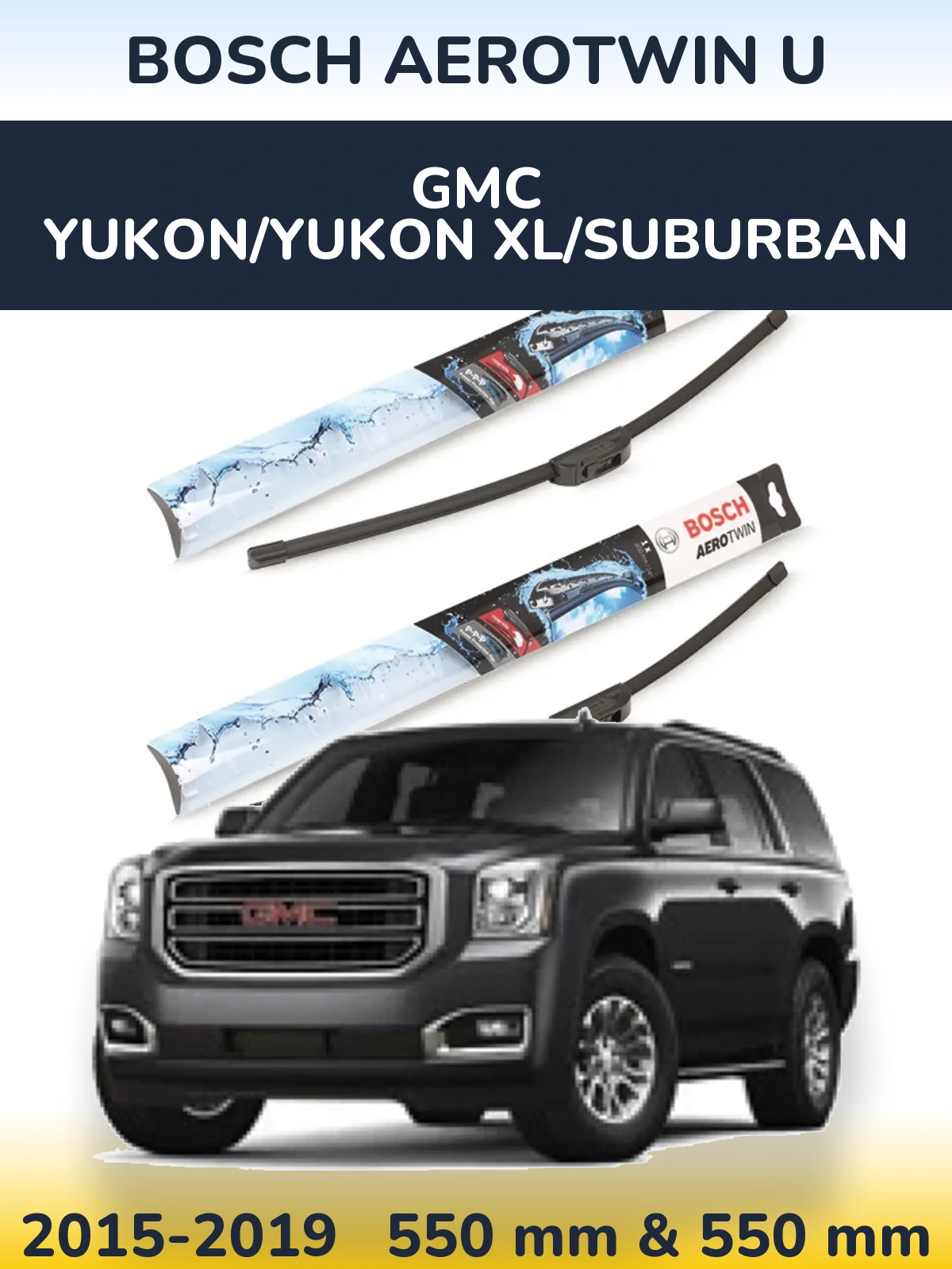 Torkarblad BOSCH AeroTwin U för GMC Yukon/Yukon XL/Suburban