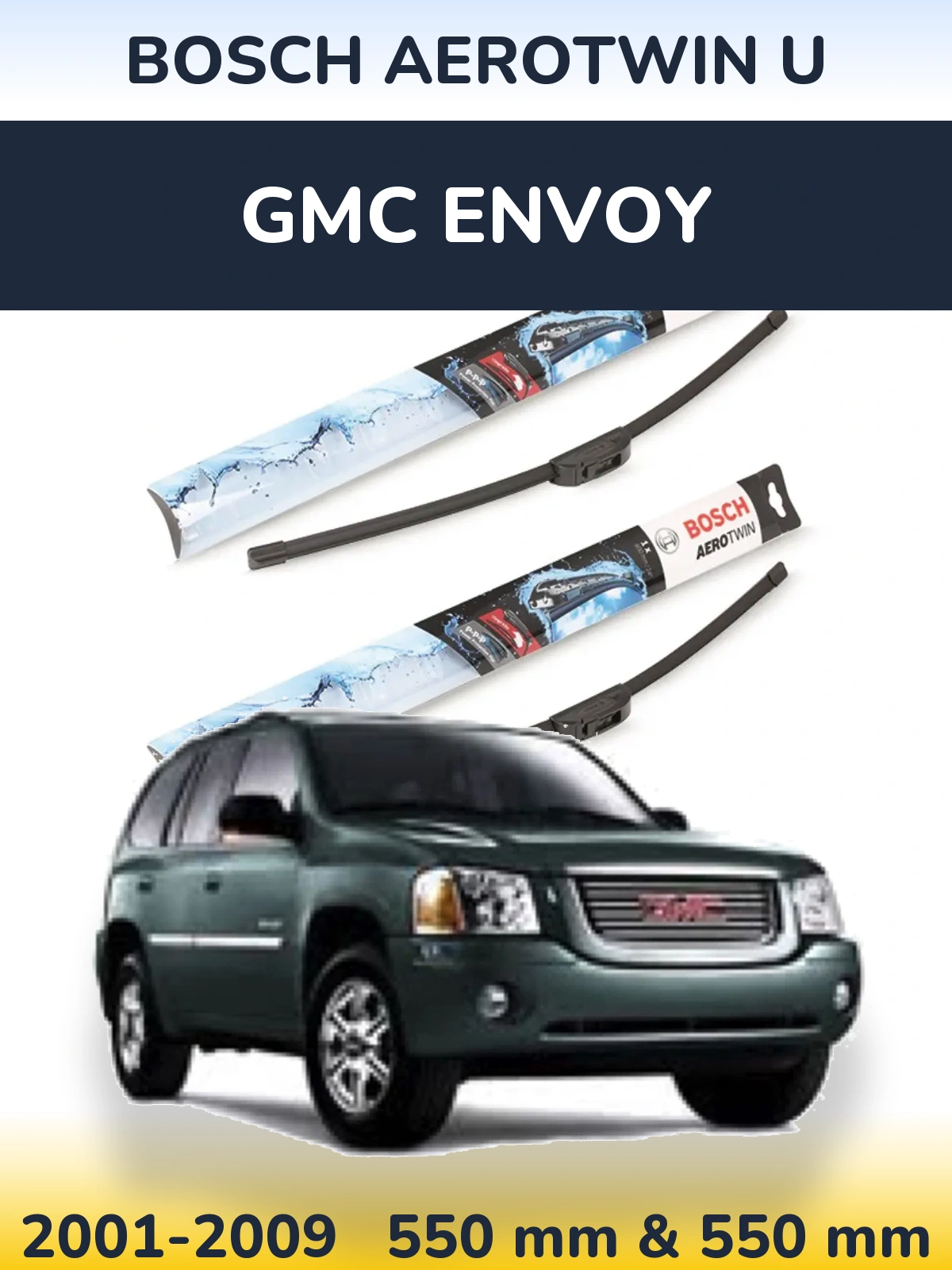 Torkarblad BOSCH AeroTwin U för GMC Envoy