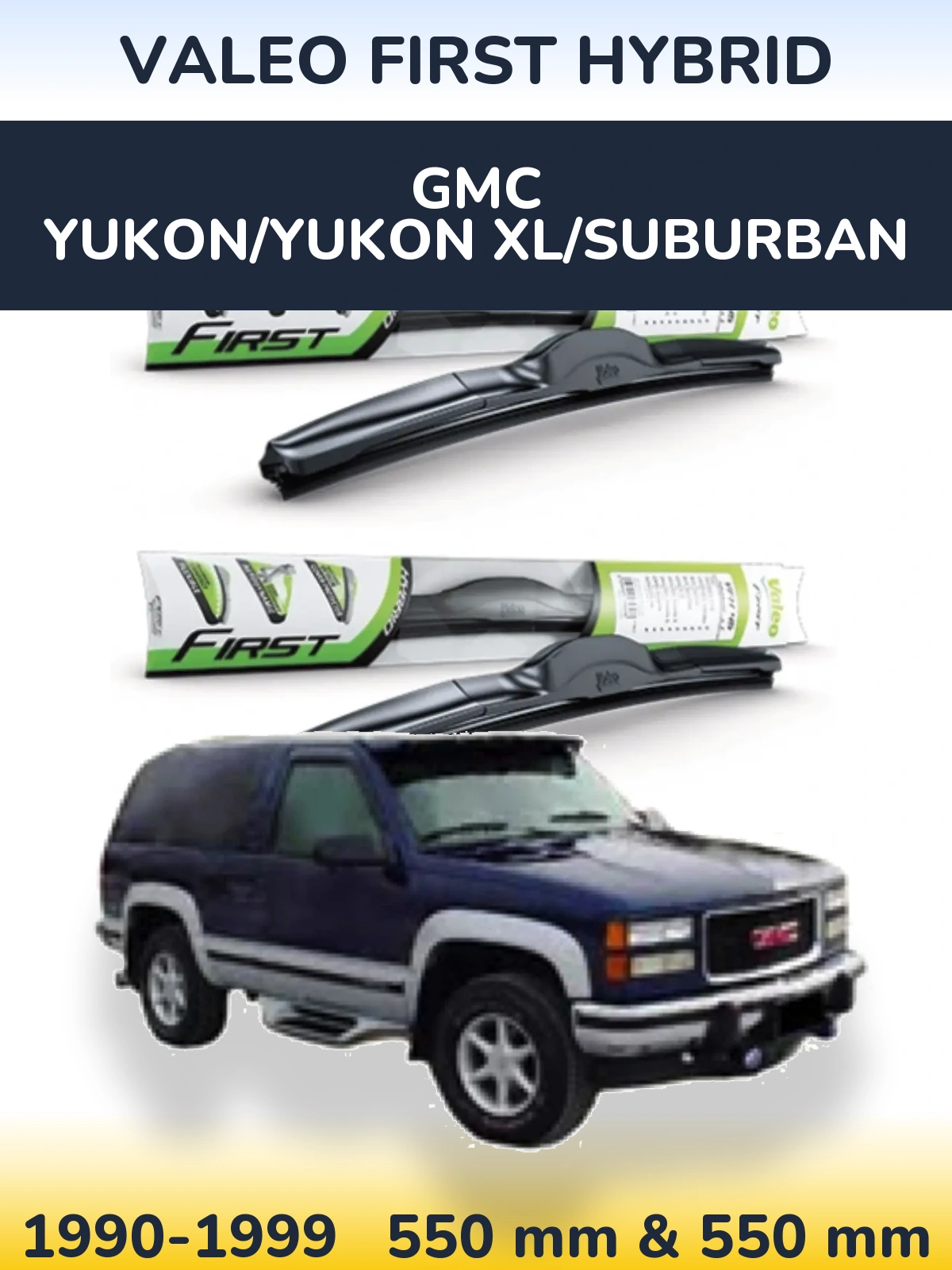 Комплект передних дворников Valeo First Hybrid 550 & 550 мм для GMC Yukon/Yukon XL/Suburban 1990-1999