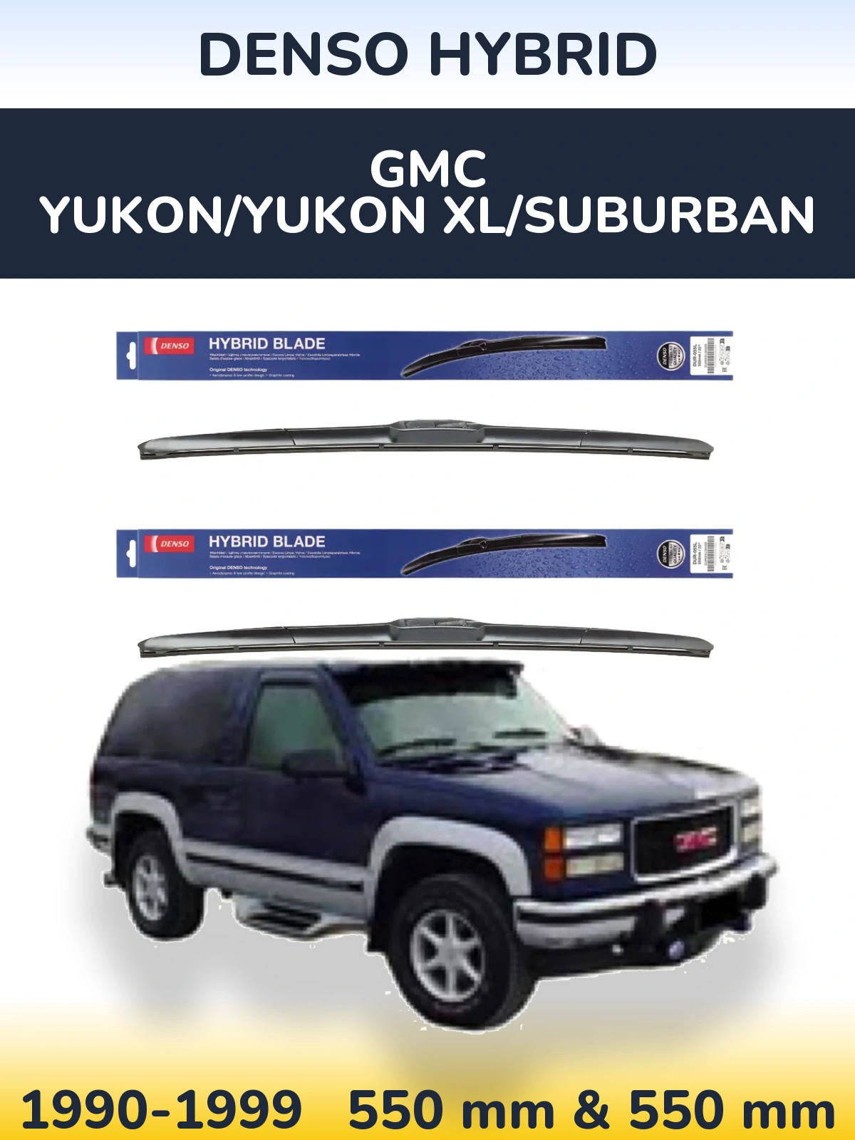 Комплект передних дворников Denso Hybrid 550 & 550 мм для GMC Yukon/Yukon XL/Suburban 1990-1999